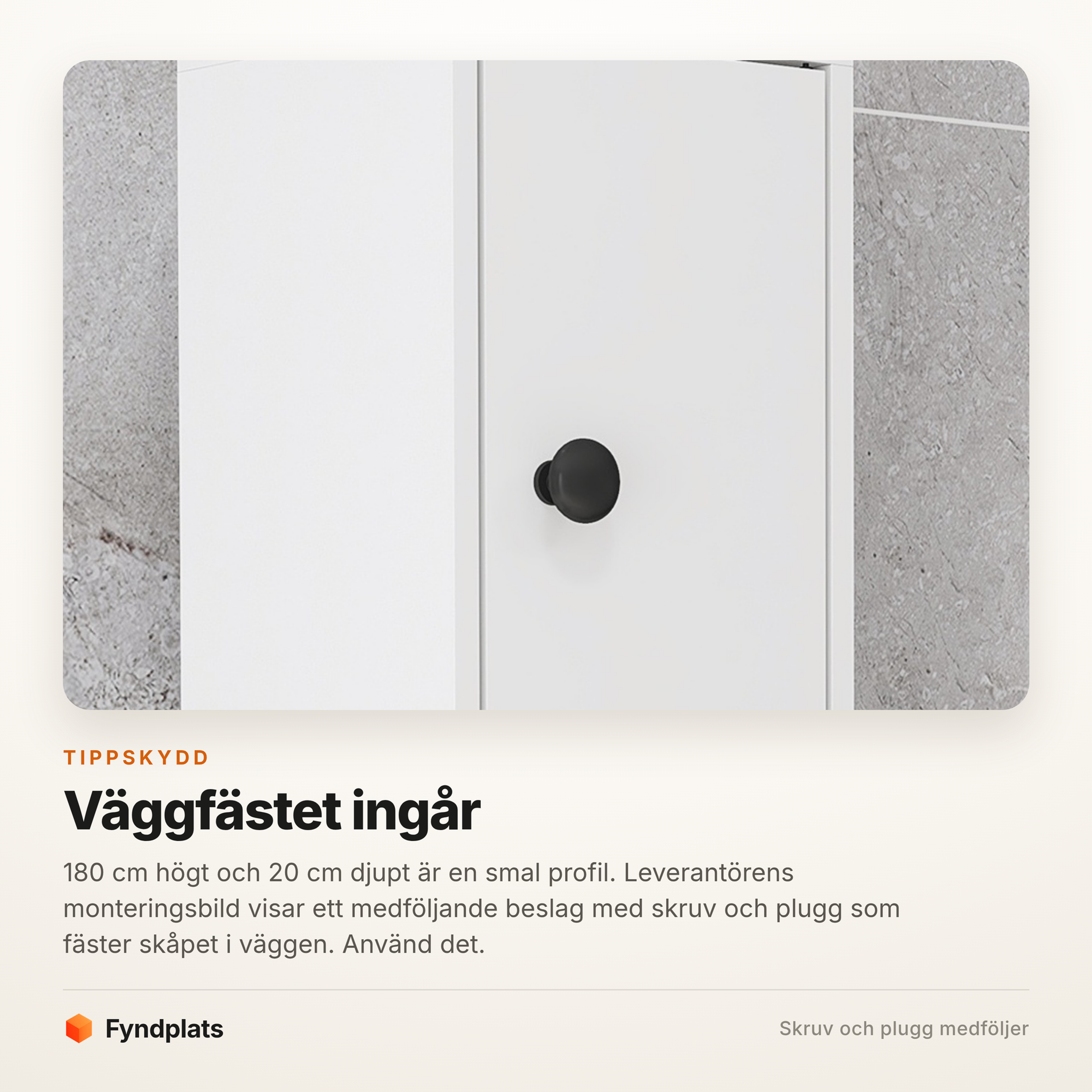 Väggfäste med skruv och plugg som förankrar skåpet i väggen