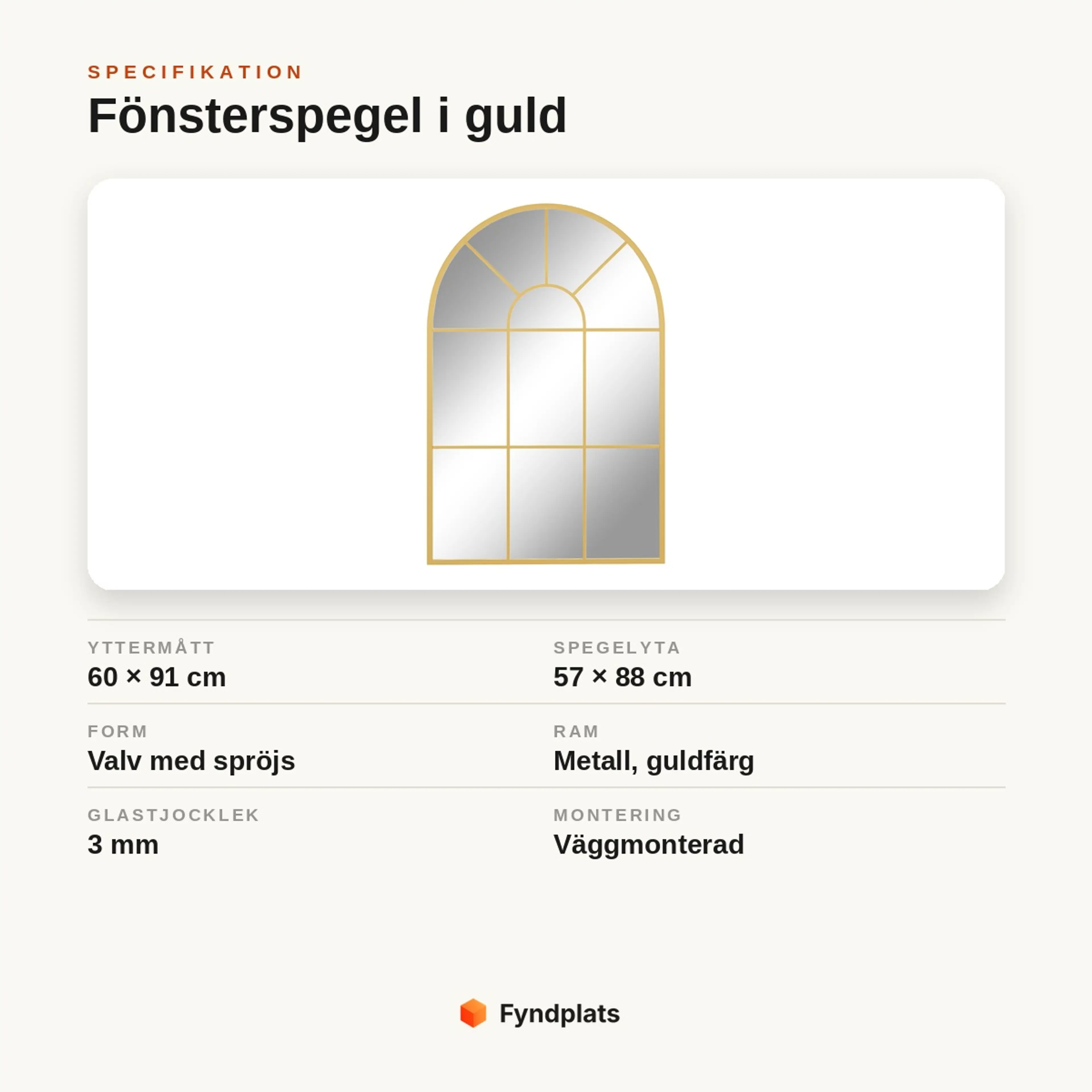 Specifikationskort: fönsterspegel i guld 60 × 91 cm med valvform, spegelyta 57 × 88 cm, väggmonterad