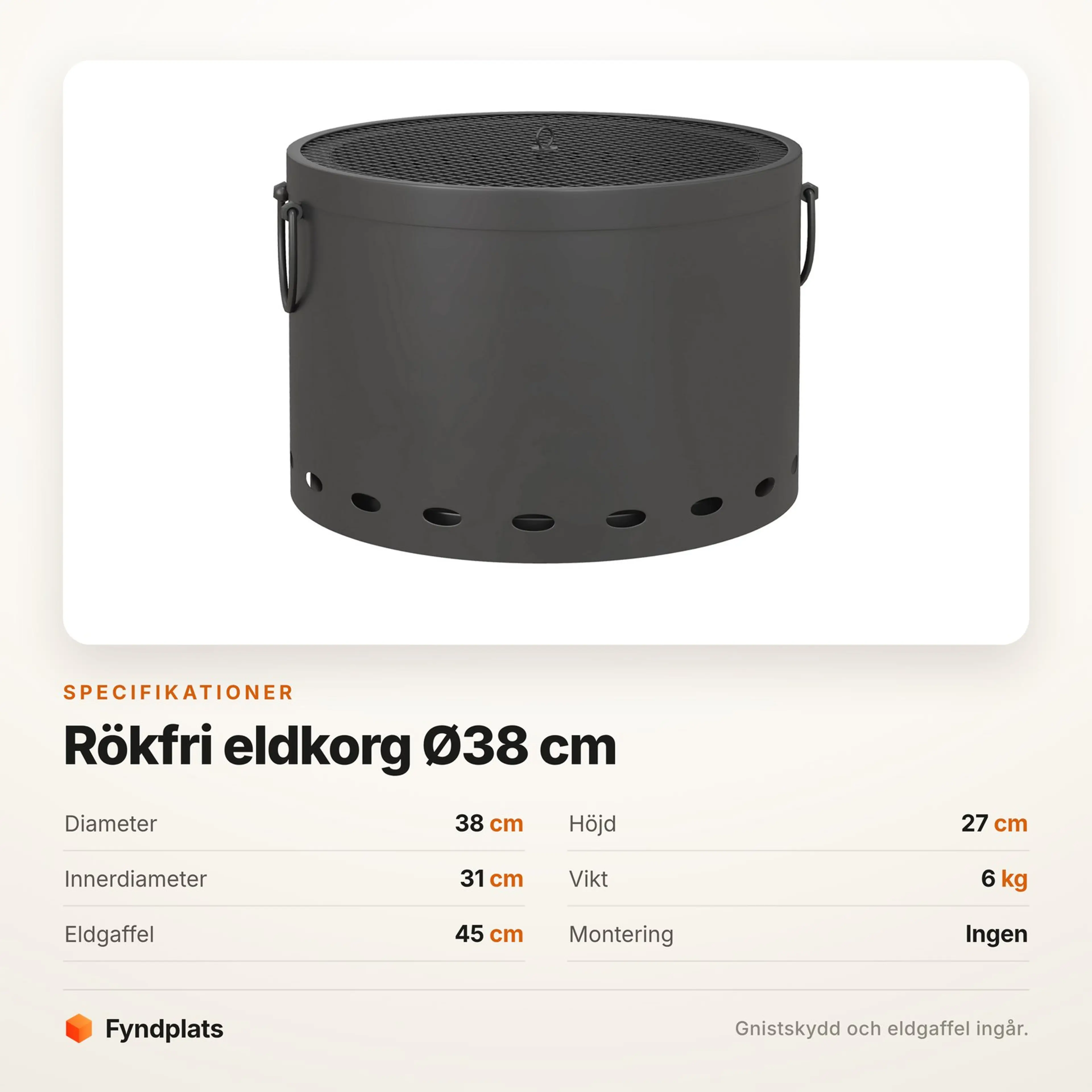 Specifikationer: diameter 38 cm, höjd 27 cm, innerdiameter 31 cm, vikt 6 kg