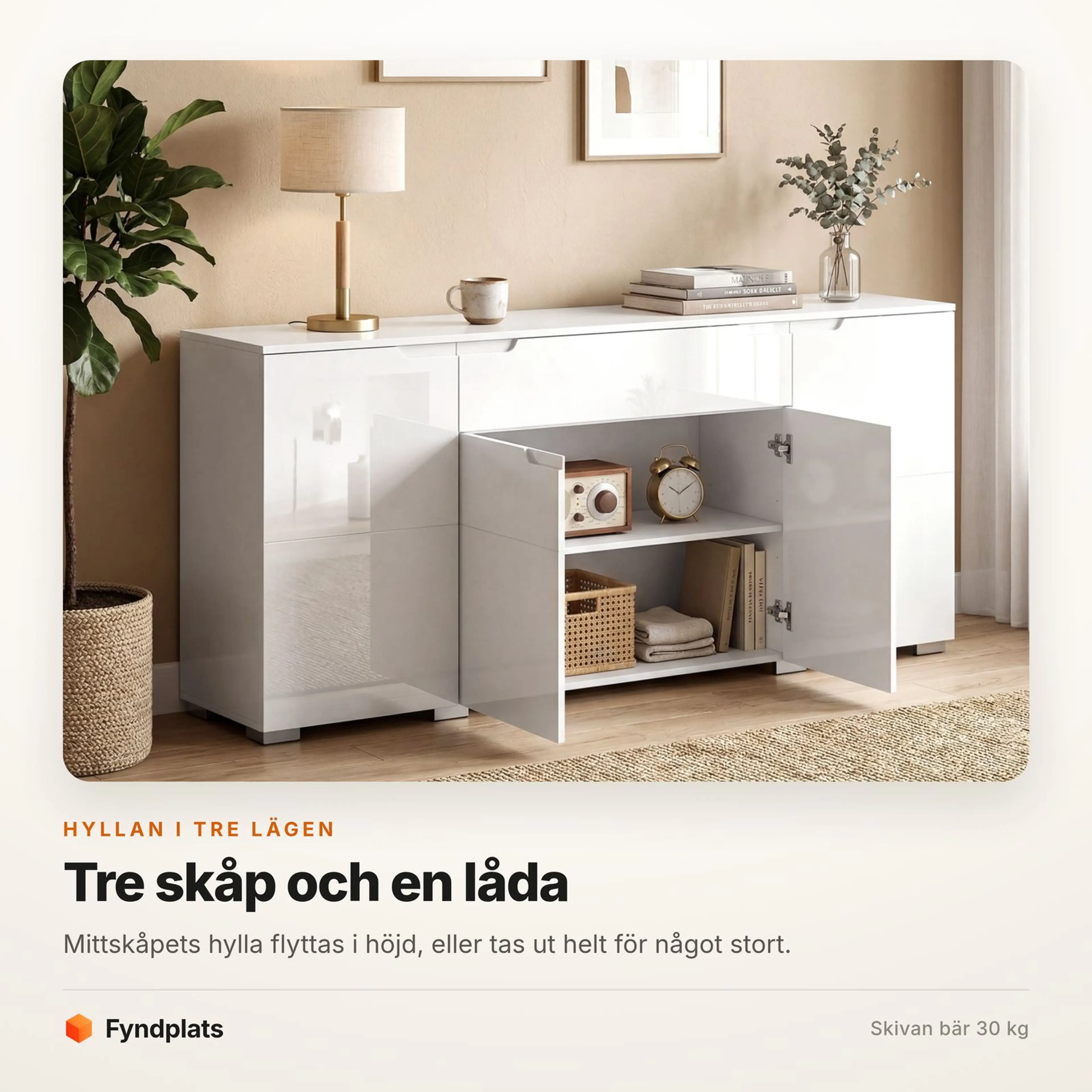 Faktakort: hyllan i mittskåpet flyttas i höjd och skivan bär 30 kg