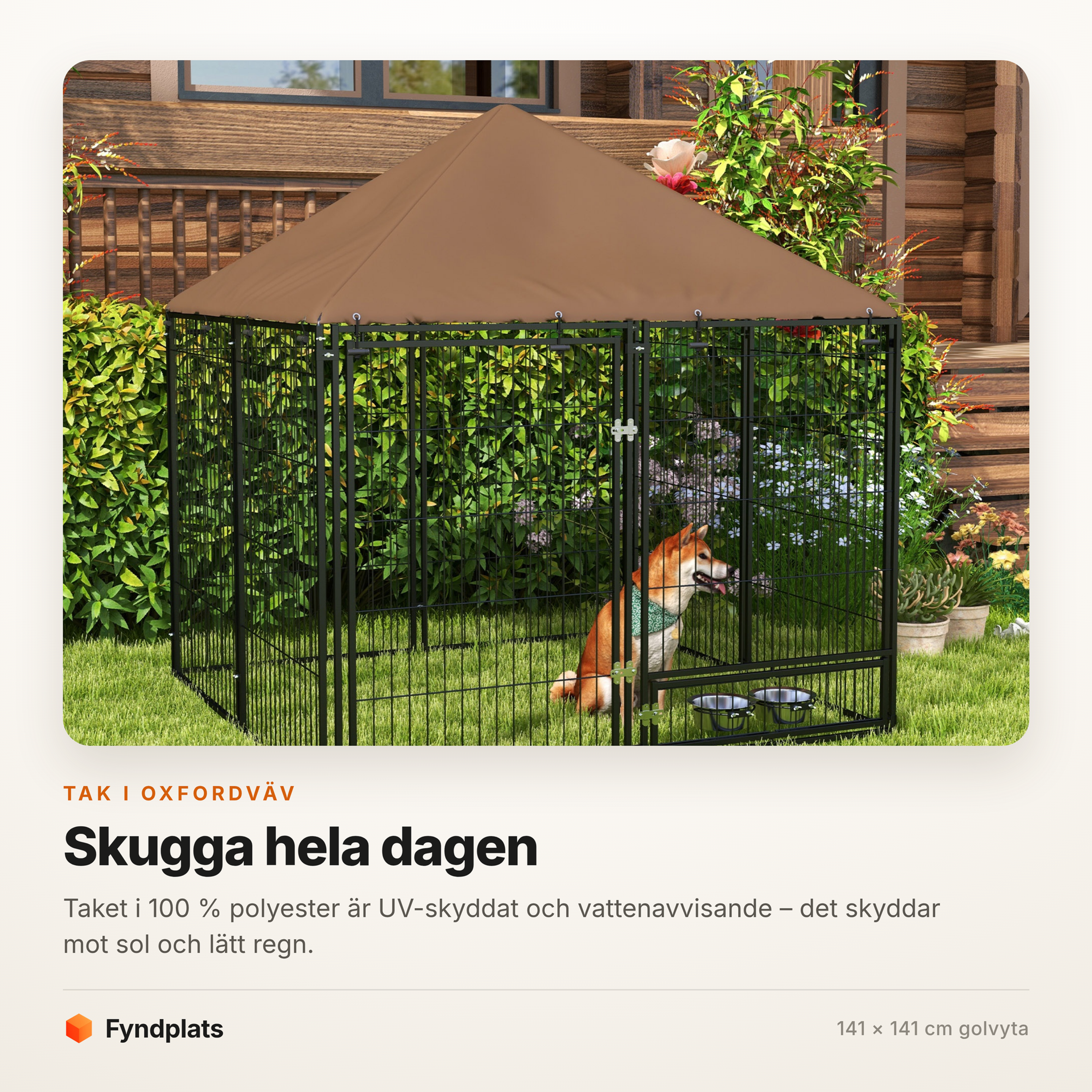 Fyndplats-kort: hundgården uppställd på gräsmattan framför ett timmerhus, med taket i UV-skyddad polyester som ger skugga och skydd mot lätt regn.