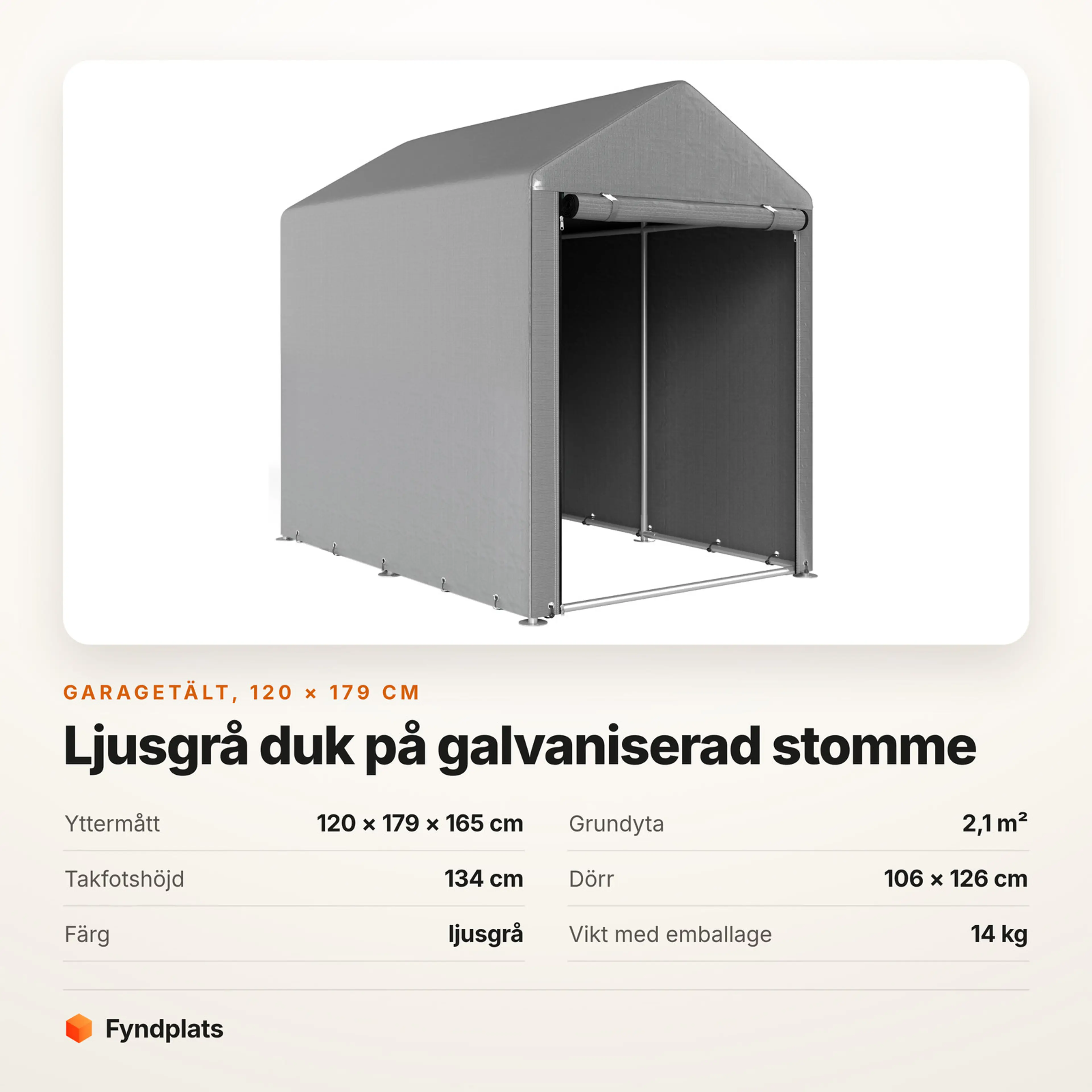 Faktakort för garagetält 120 × 179 cm: takfot 134 cm och dörr 106 × 126 cm