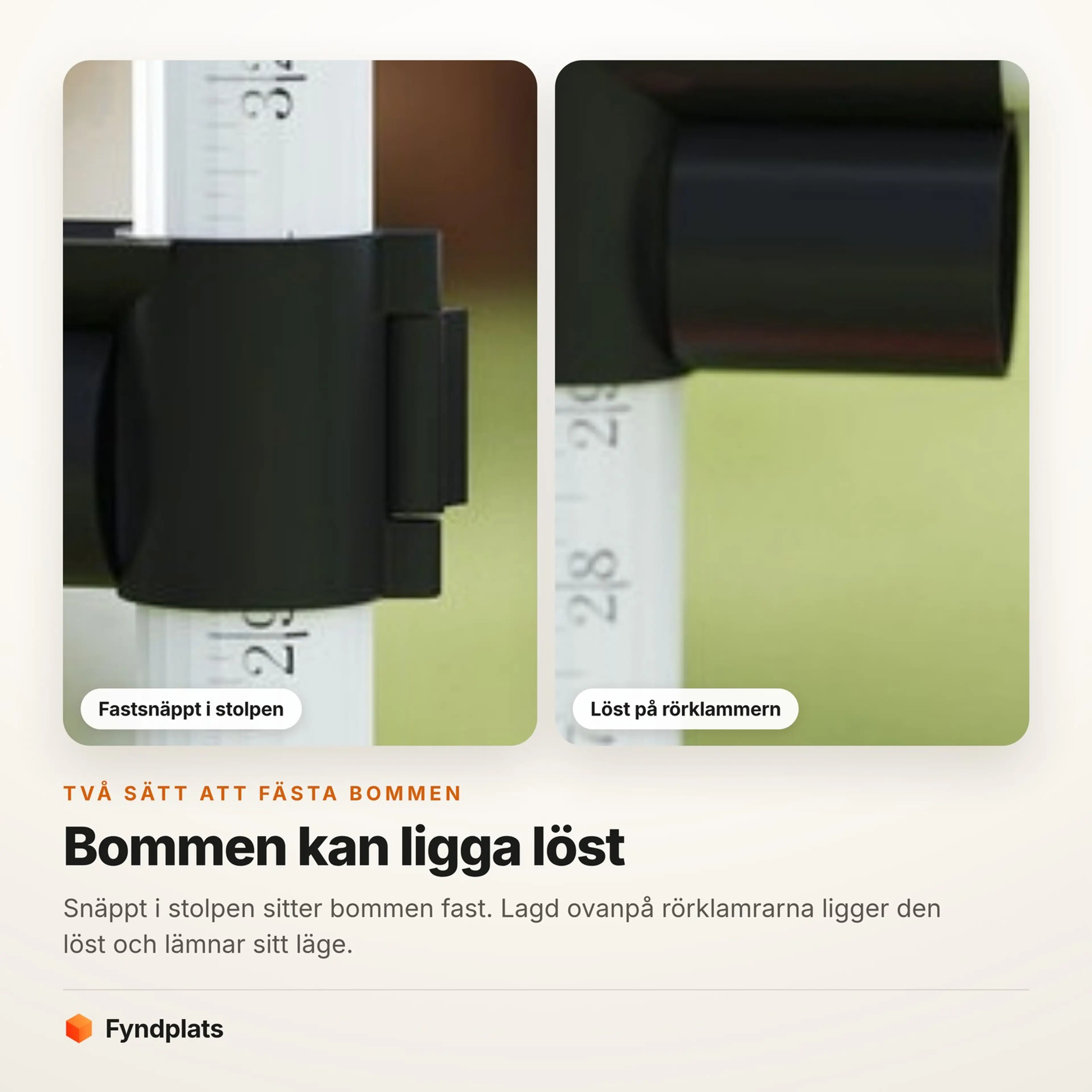 Två närbilder på bomfästet – bommen fastsnäppt i stolpen och löst liggande på rörklammern