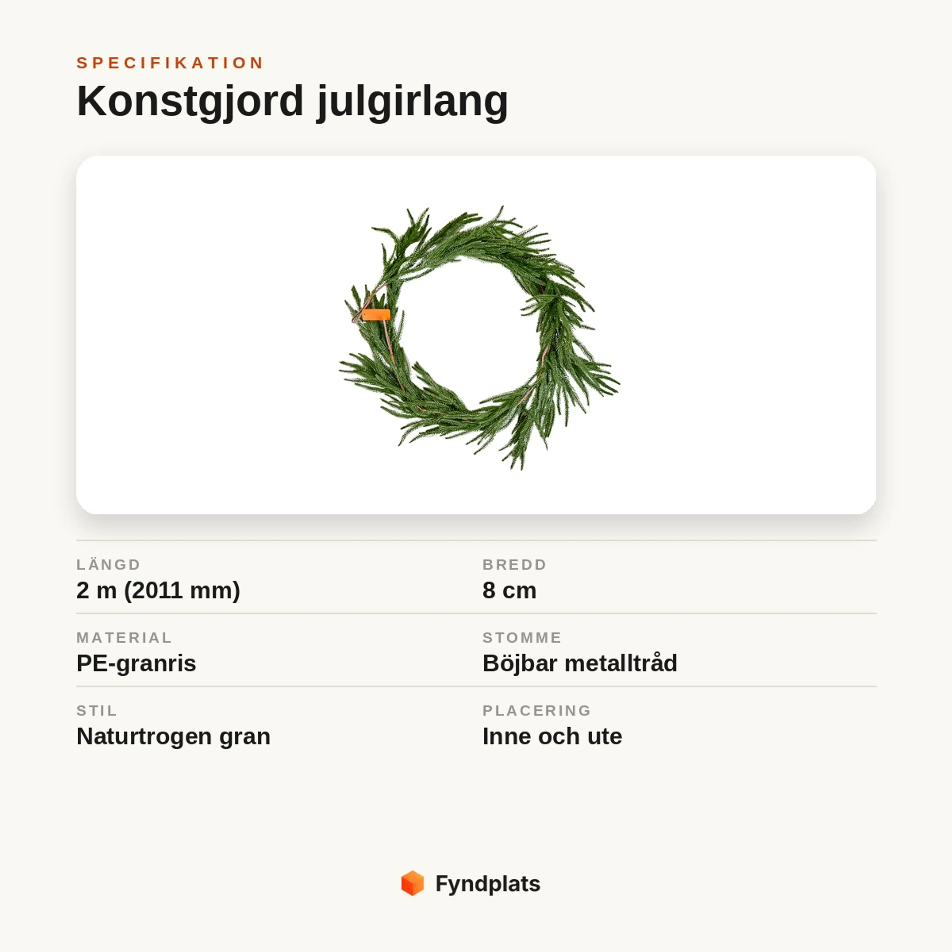 Specifikation: konstgjord julgirlang 2 m i PE-granris med böjbar metalltråd för inne och ute