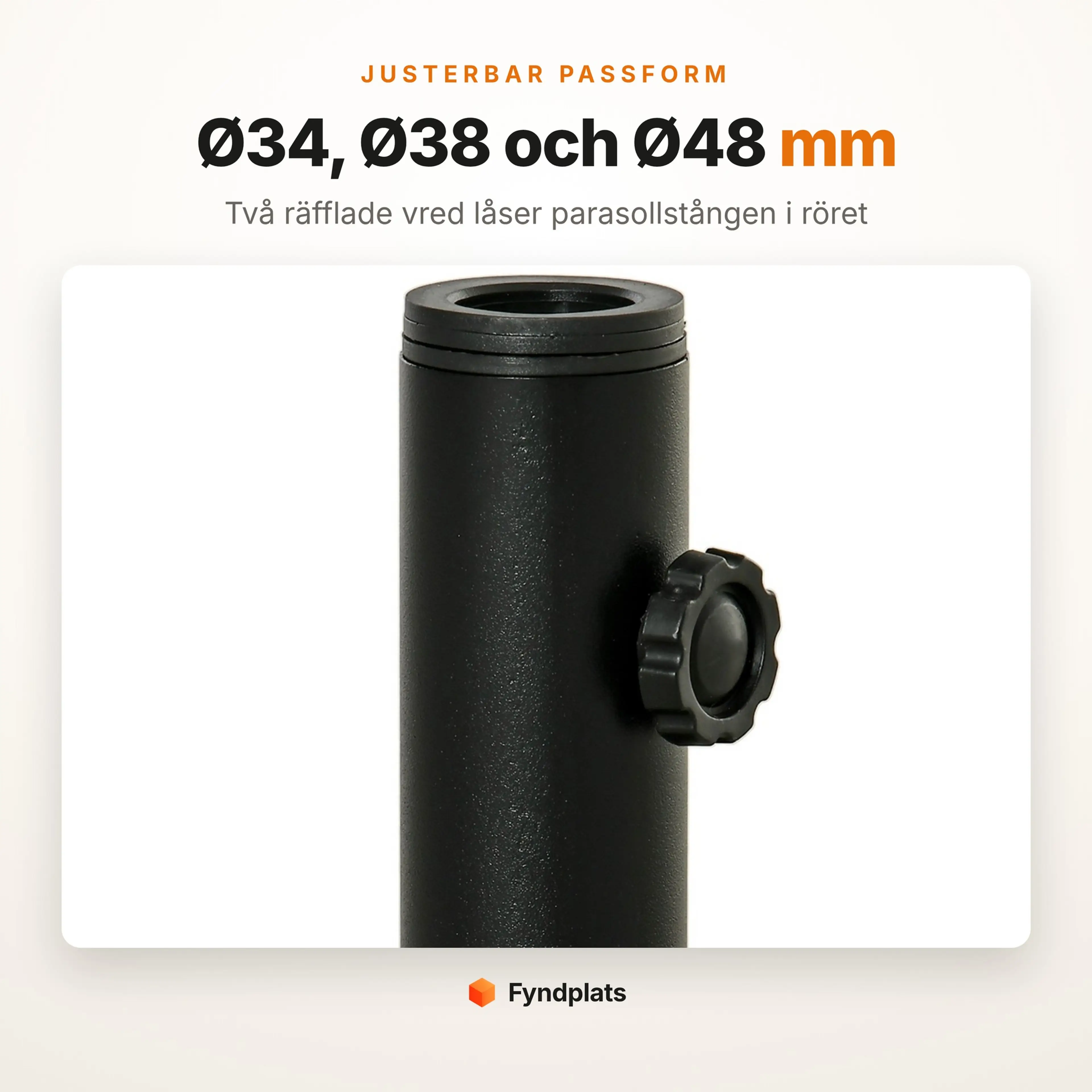 Närbild på parasollfotens rör som passar parasollstång med Ø34, Ø38 och Ø48 mm