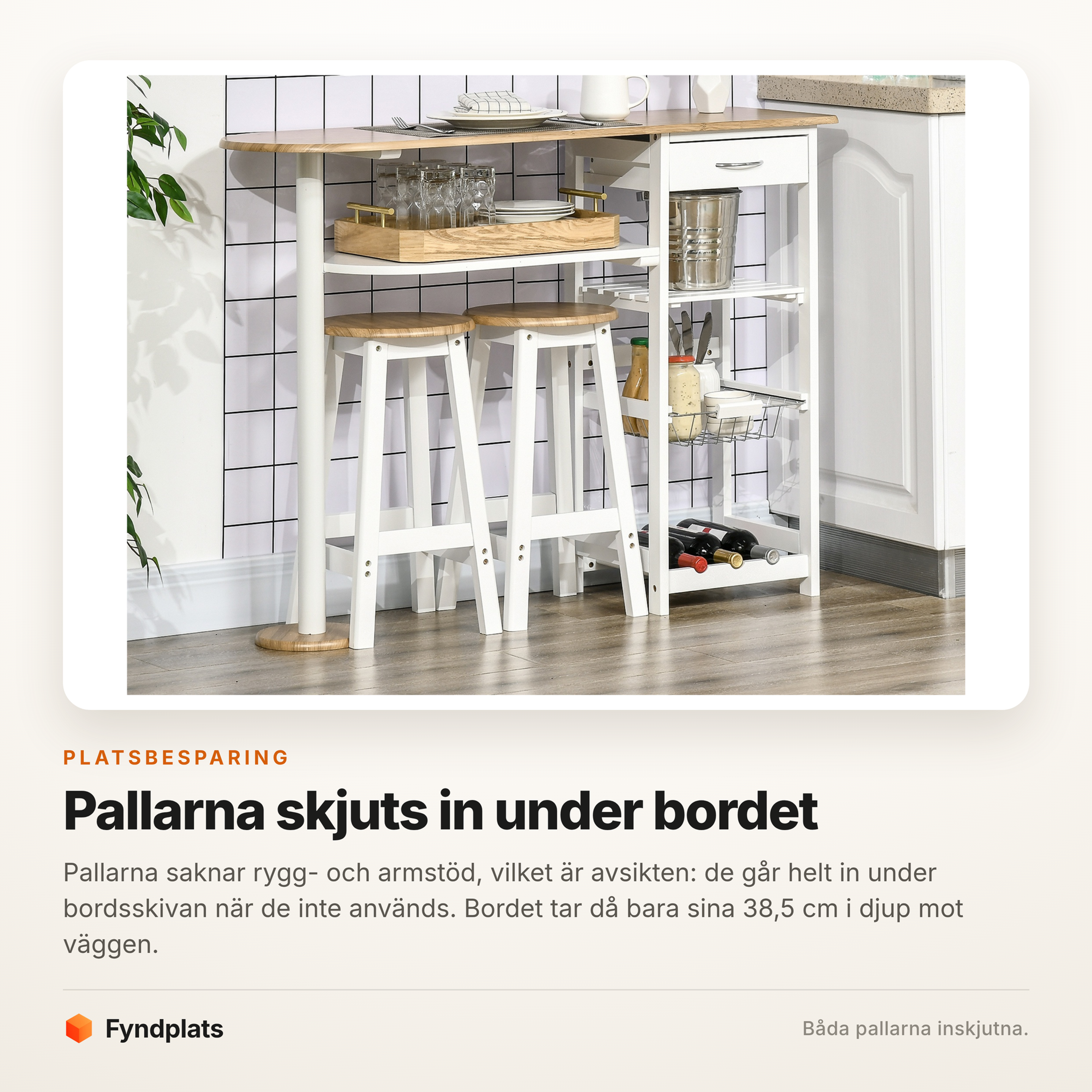 Båda pallarna inskjutna under bordsskivan