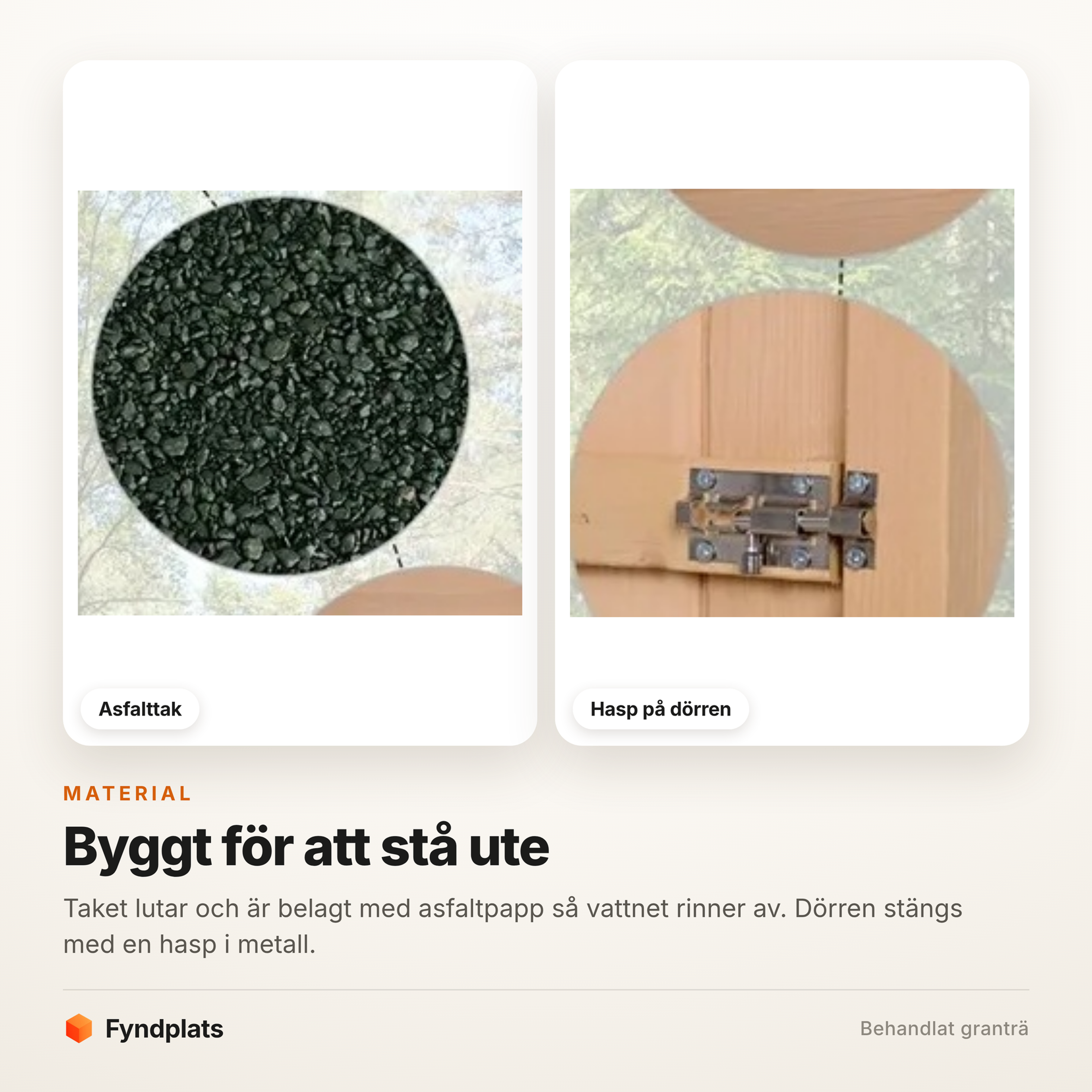 Asfaltpappen på taket och haspen i metall på skåpets dörr