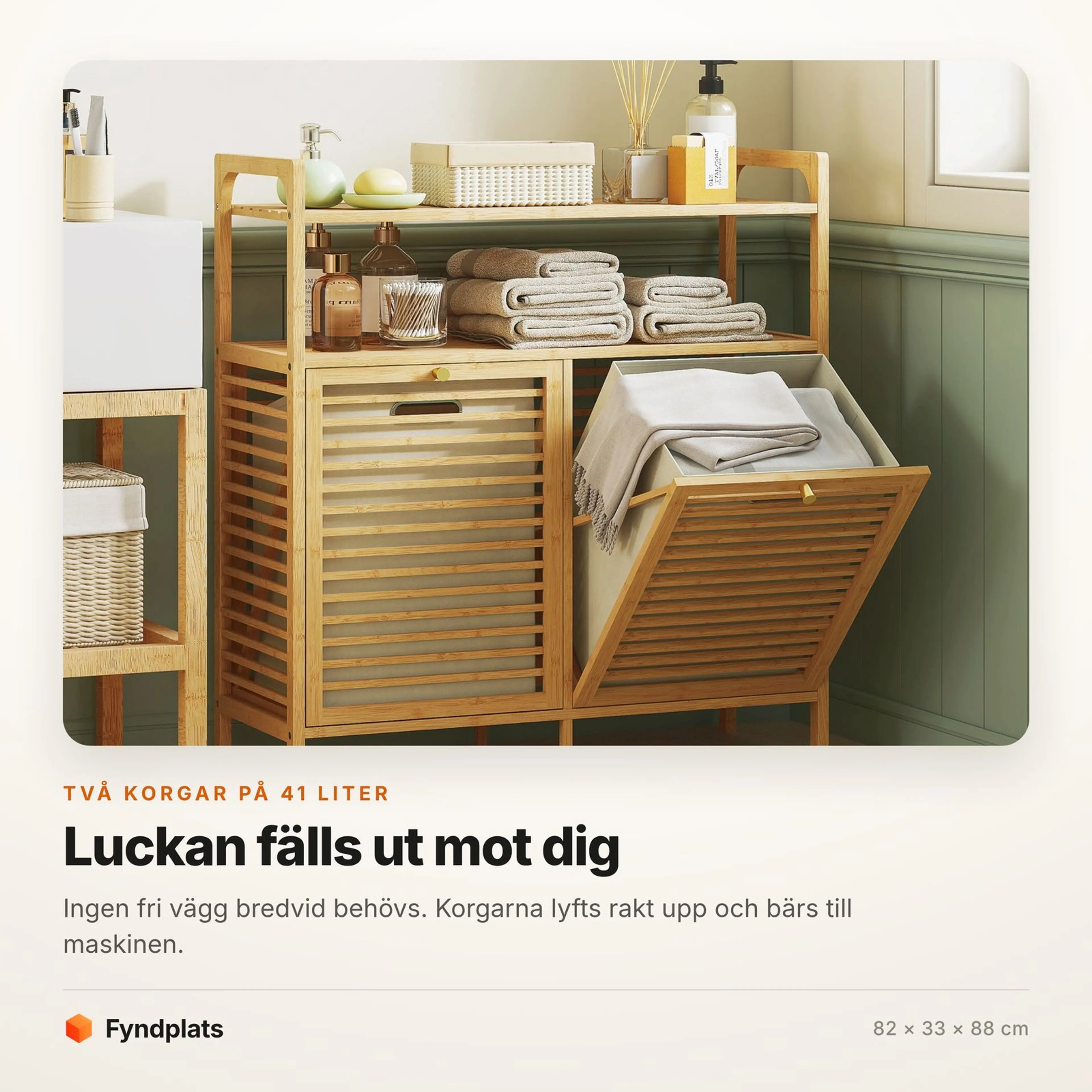 Faktakort: luckan fälls ut mot dig och två korgar på 41 liter lyfts ur. 82 × 33 × 88 cm