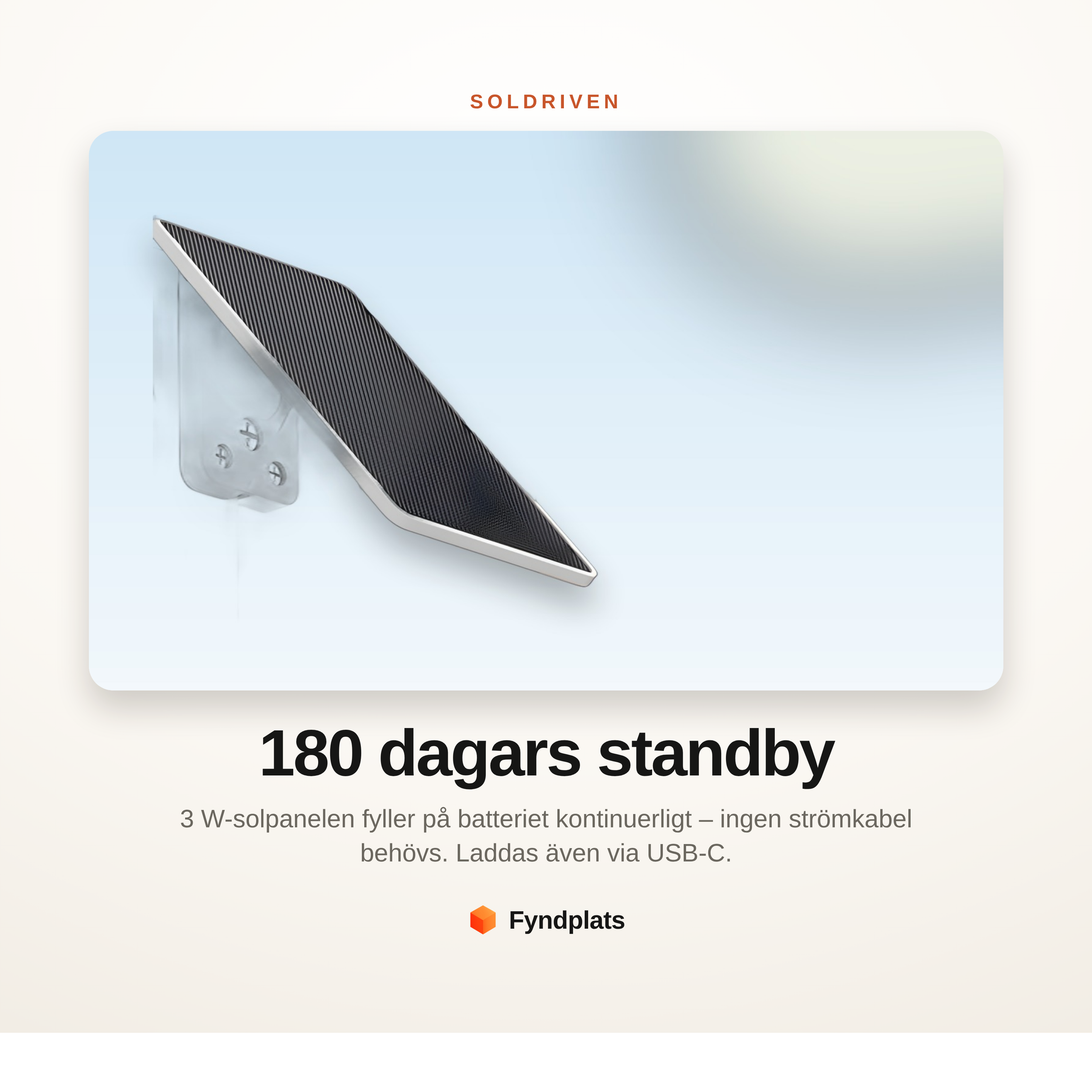 3W-solpanelen ger upp till 180 dagars batteristandby – ingen strömkabel behövs