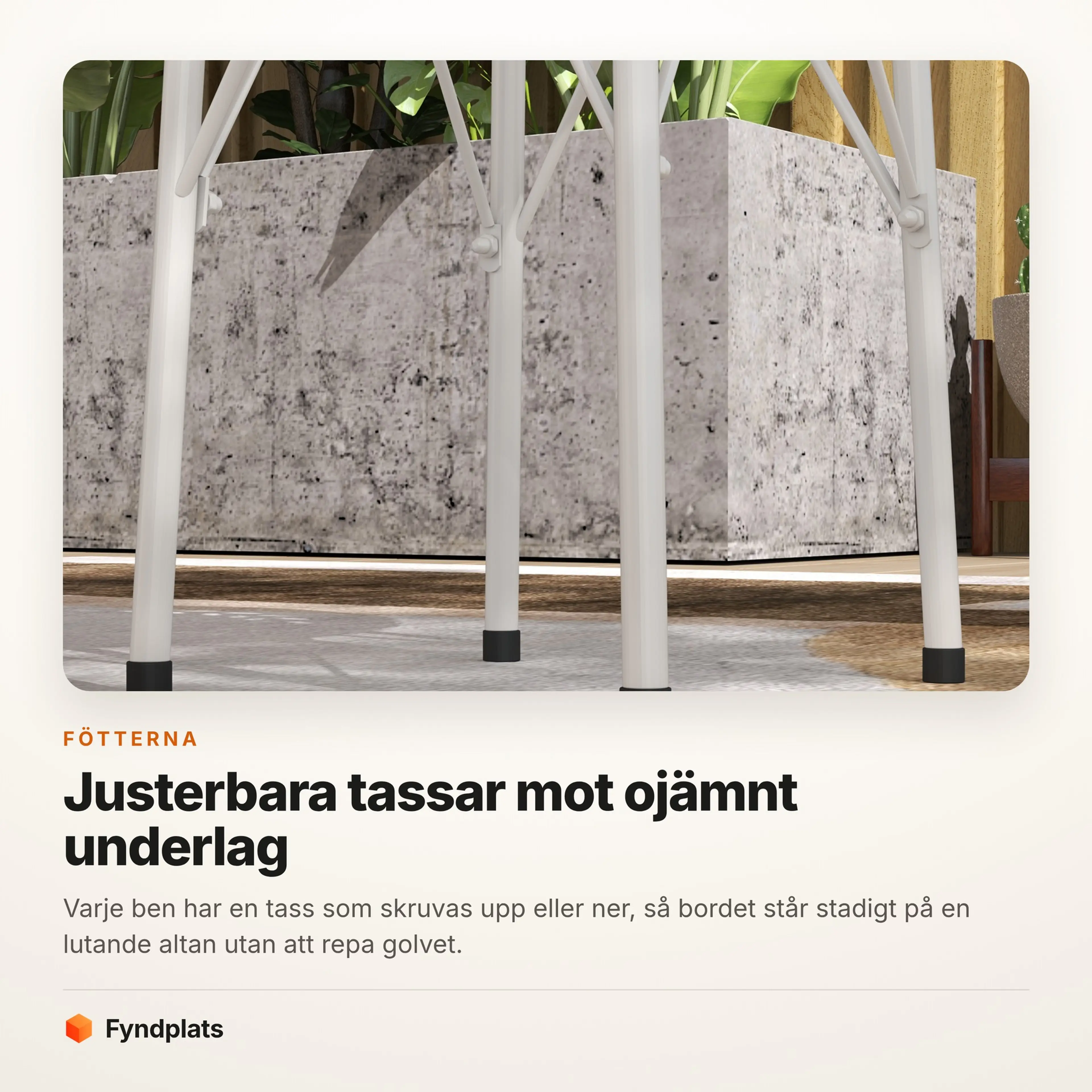Sidobordets ben med justerbara tassar mot ett stengolv.