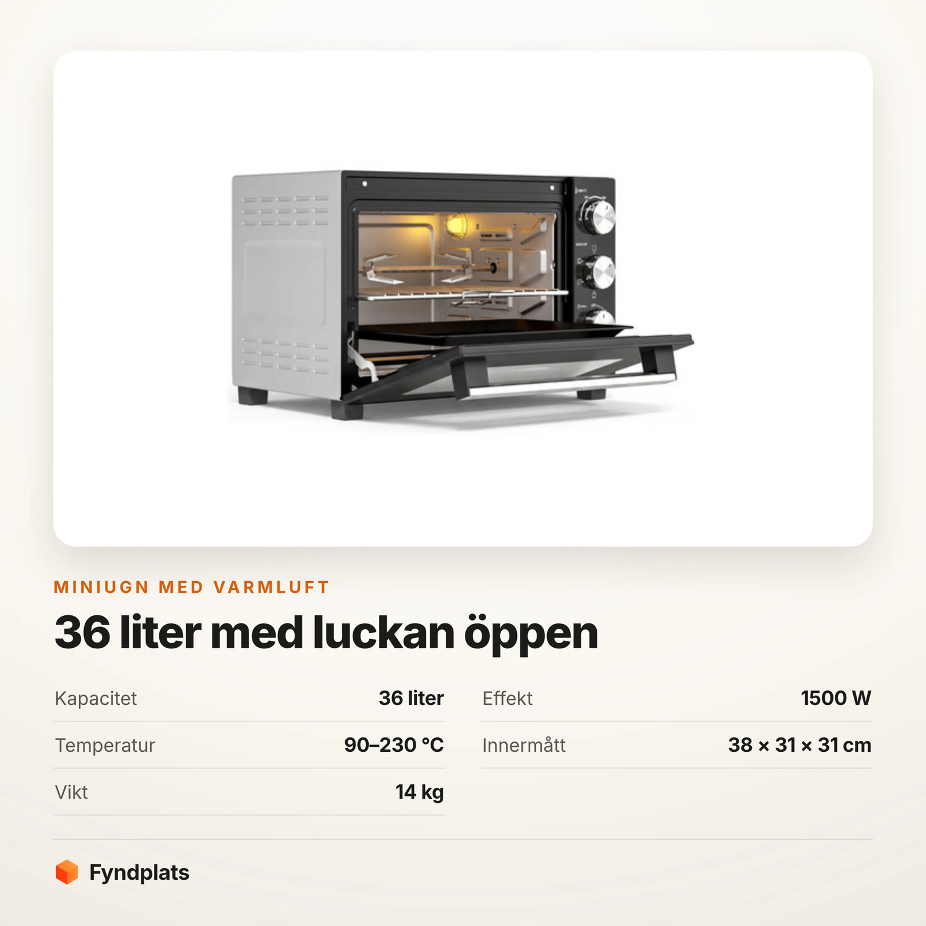 Specifikationer för miniugnen: 36 liter, 1500 W, 90–230 °C, innermått 38 × 31 × 31 cm, vikt 14 kg