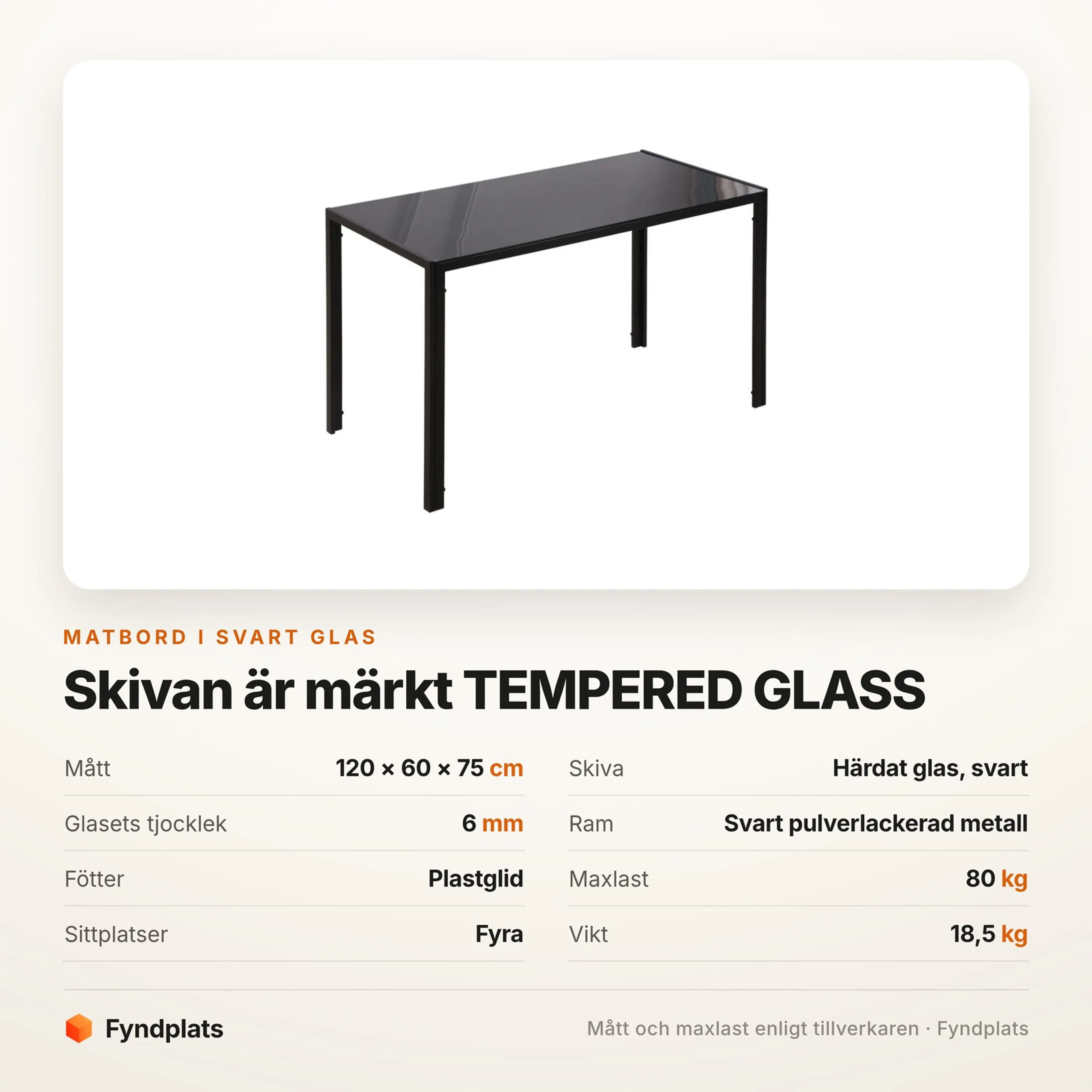 Spec-kort för matbordet: 120 × 60 × 75 cm, härdat glas 6 mm och 80 kg maxlast