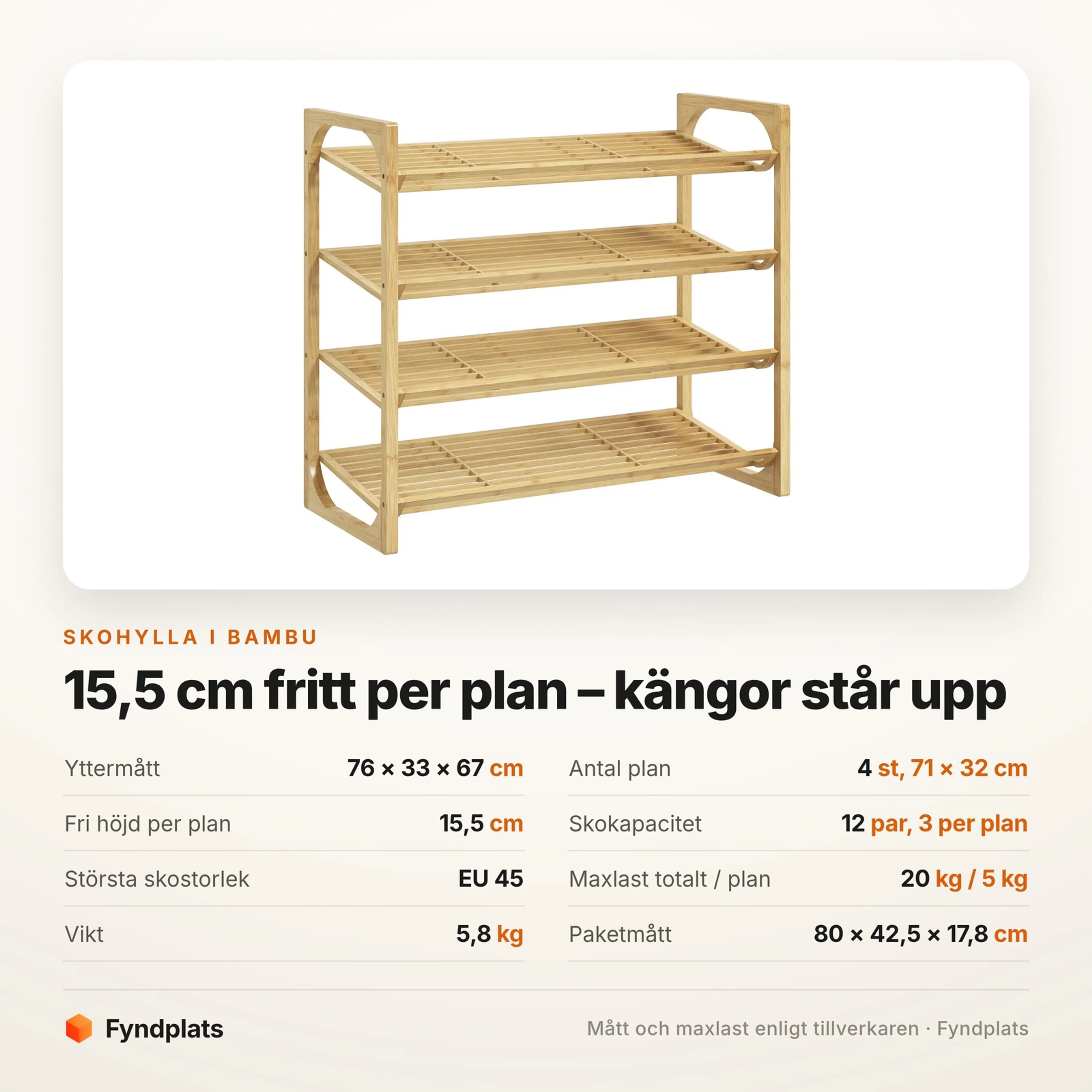Spec-kort för bambuskohyllan: 76 × 33 × 67 cm, 15,5 cm fritt per plan och 12 par