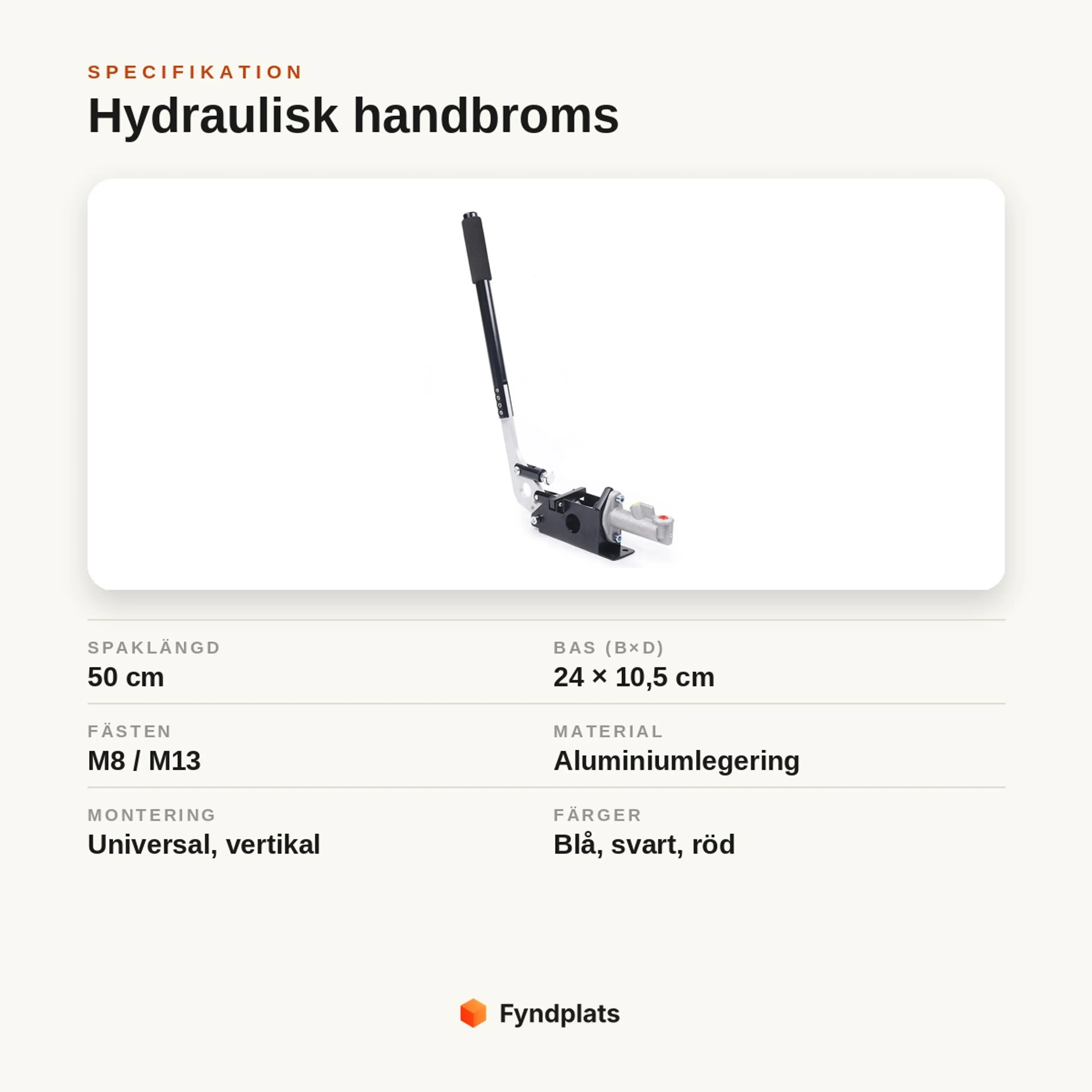 Specifikation: hydraulisk handbroms, spak 50 cm, M8/M13-fästen i aluminiumlegering, tre färger