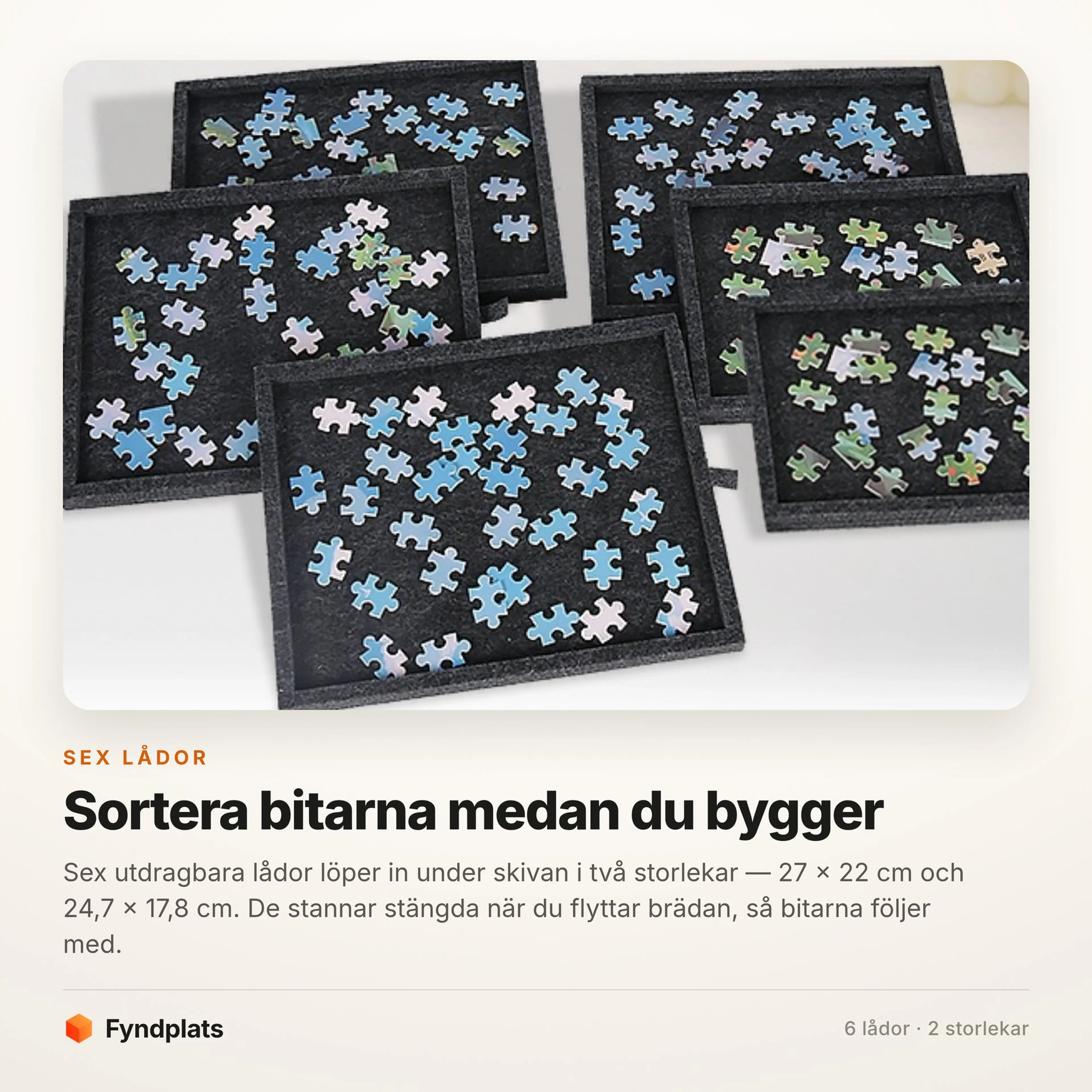 Sex utdragbara lådor med sorterade pusselbitar
