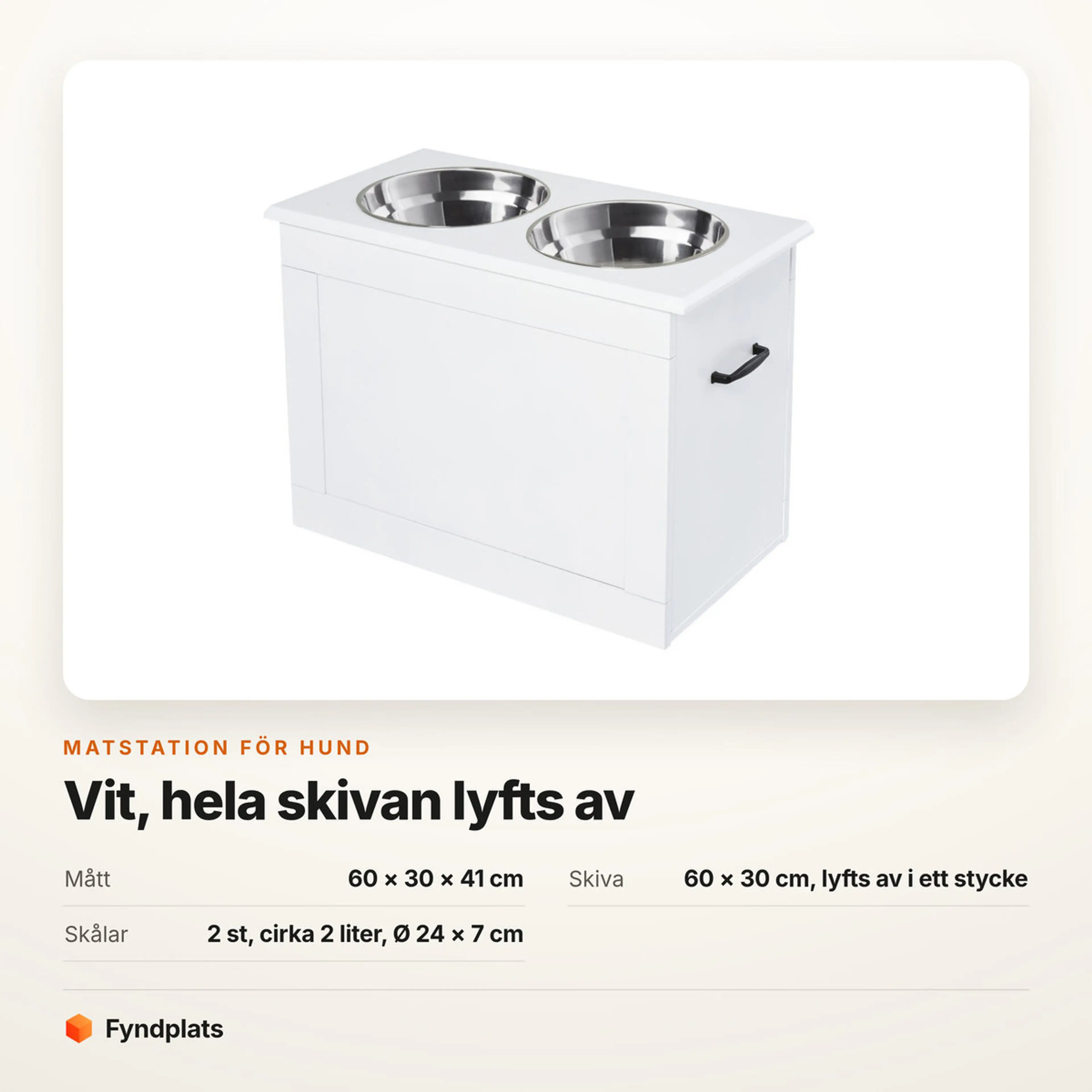 Faktakort: mått 60 × 30 × 41 cm, avlyftbar skiva och skålar 2 liter