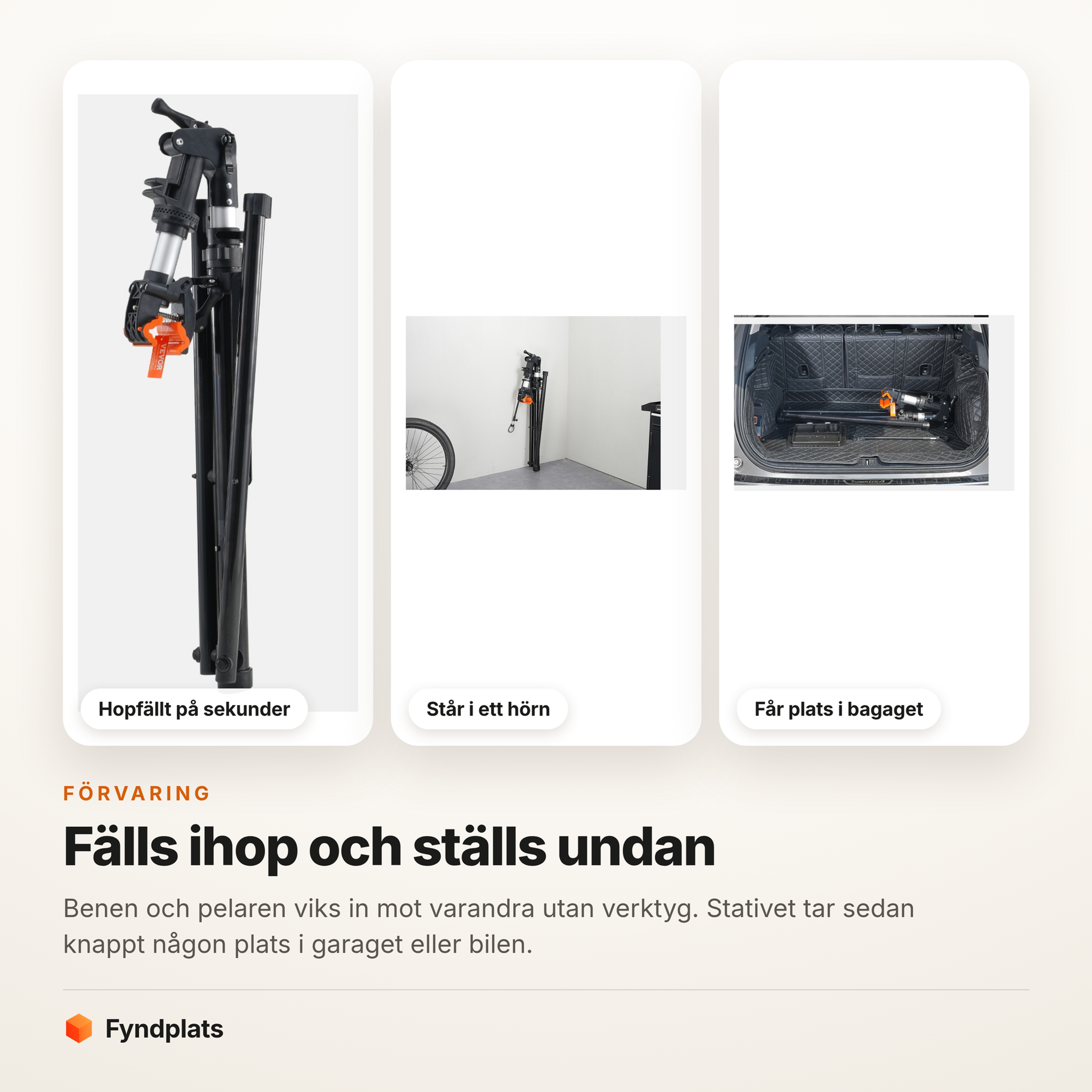 Stativet hopfällt, uppställt i ett hörn och nedlagt i ett bagageutrymme