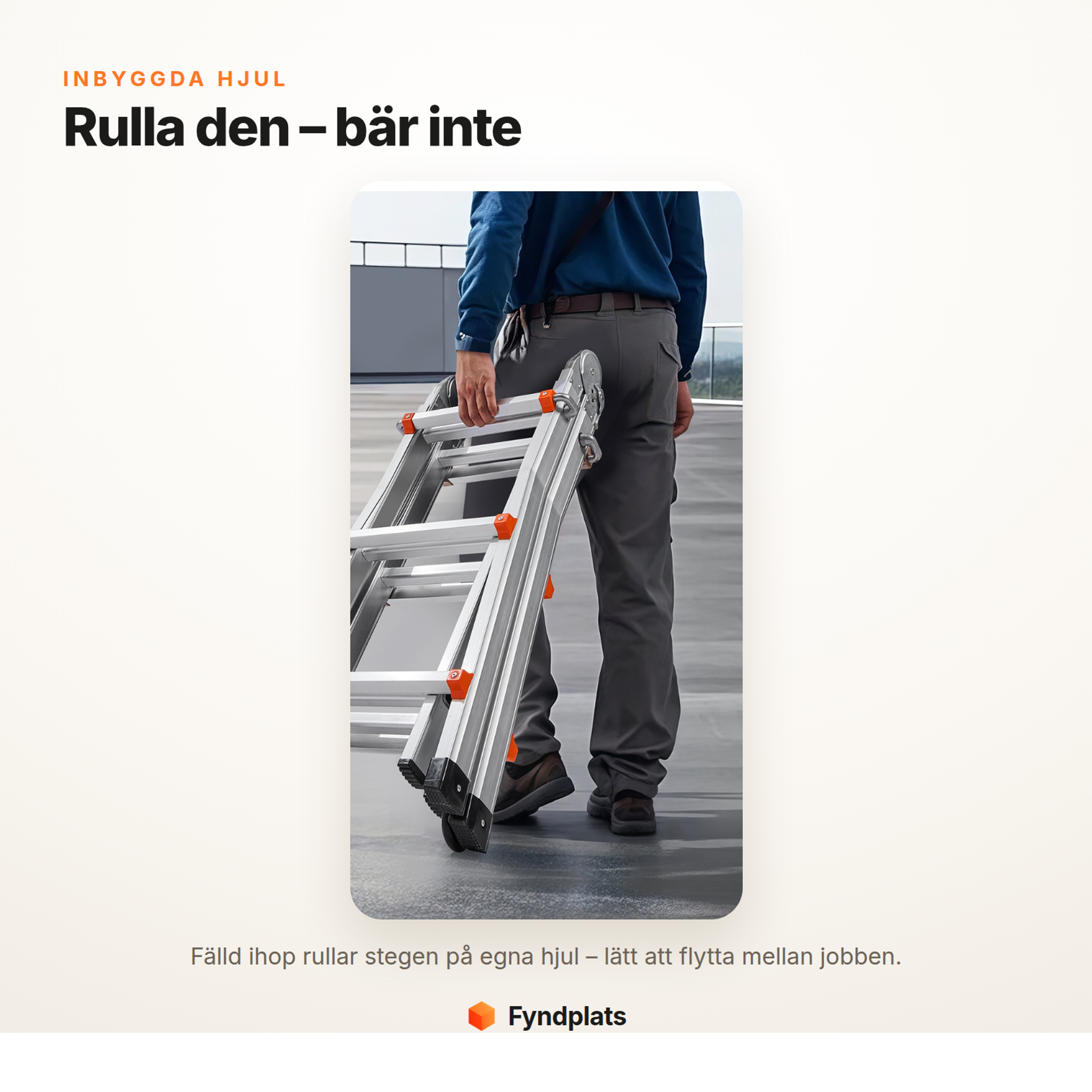 Hopfälld teleskopstege rullas på de inbyggda hjulen