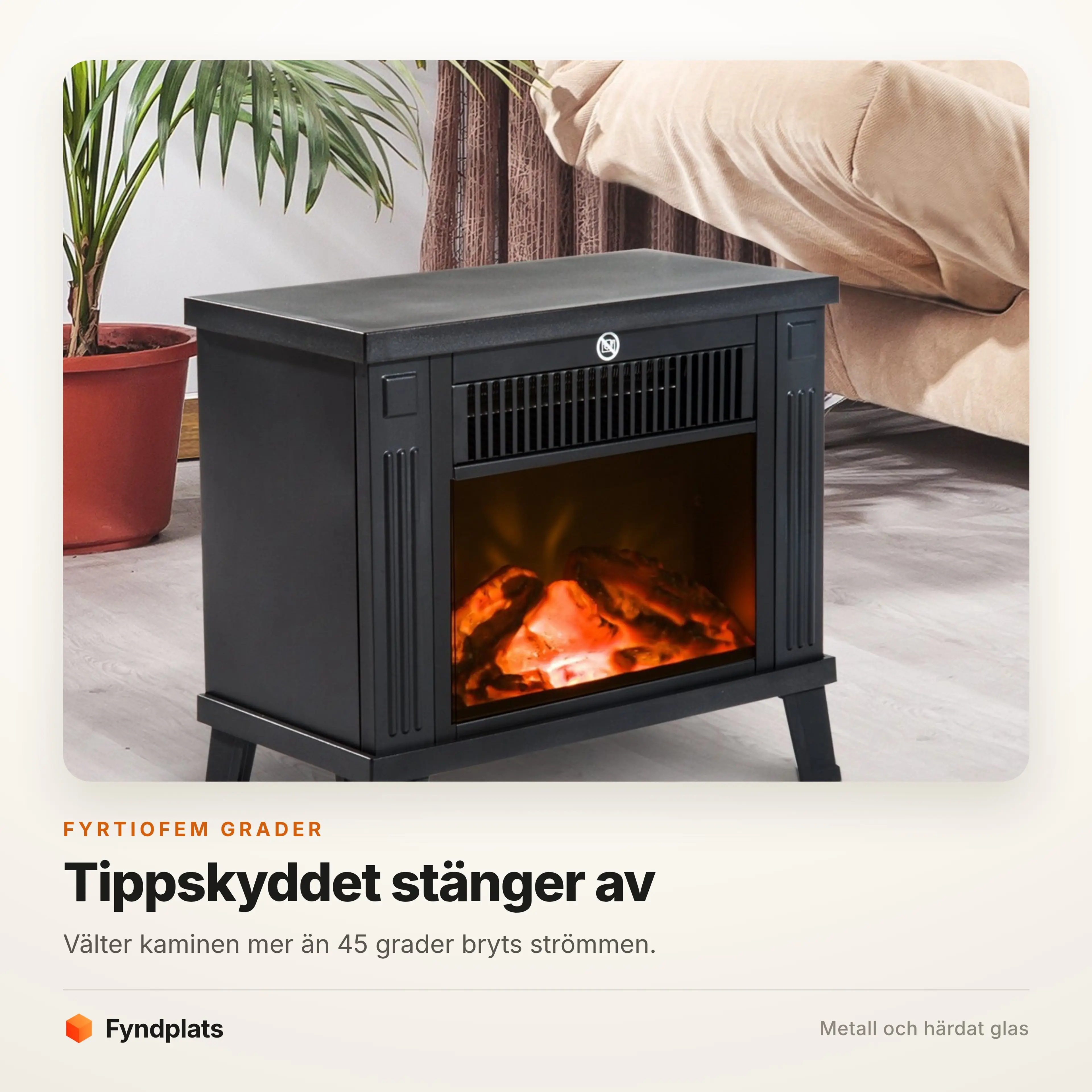 Tippskyddet bryter strömmen vid 45 graders lutning