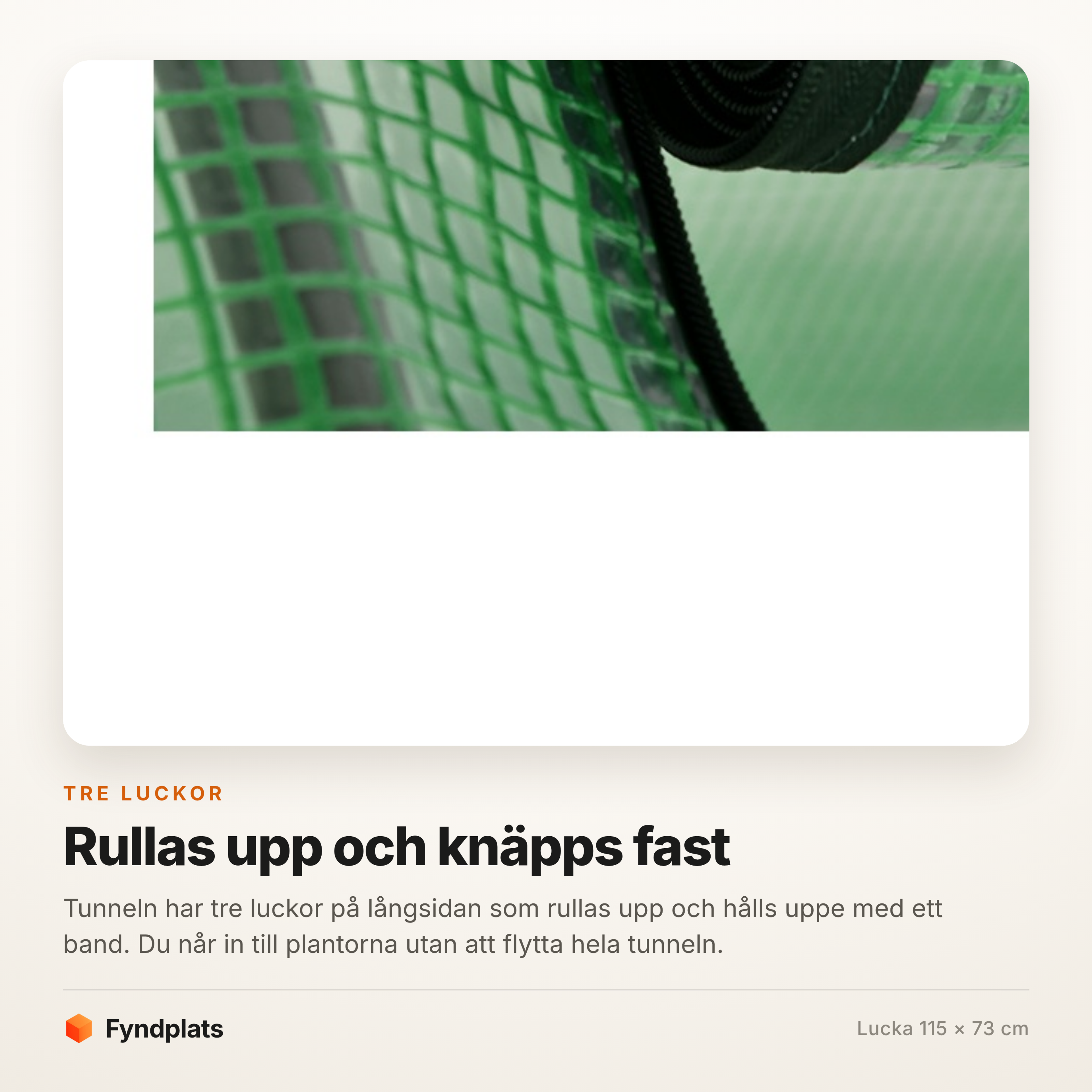 Luckan rullas upp och hålls uppe med ett band