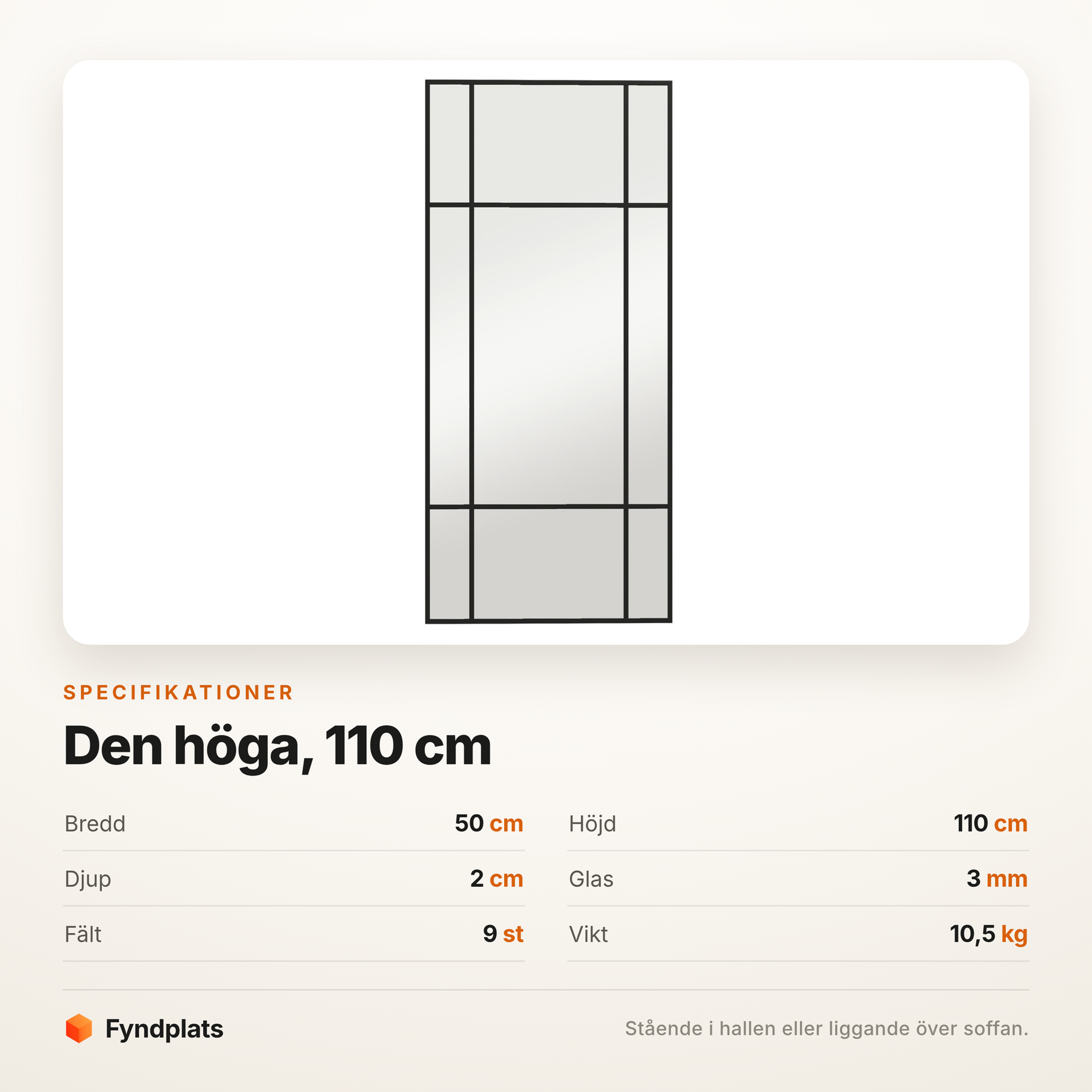 Specifikationer: 50 × 110 cm, djup 2 cm, 3 mm glas, nio fält och 10,5 kg
