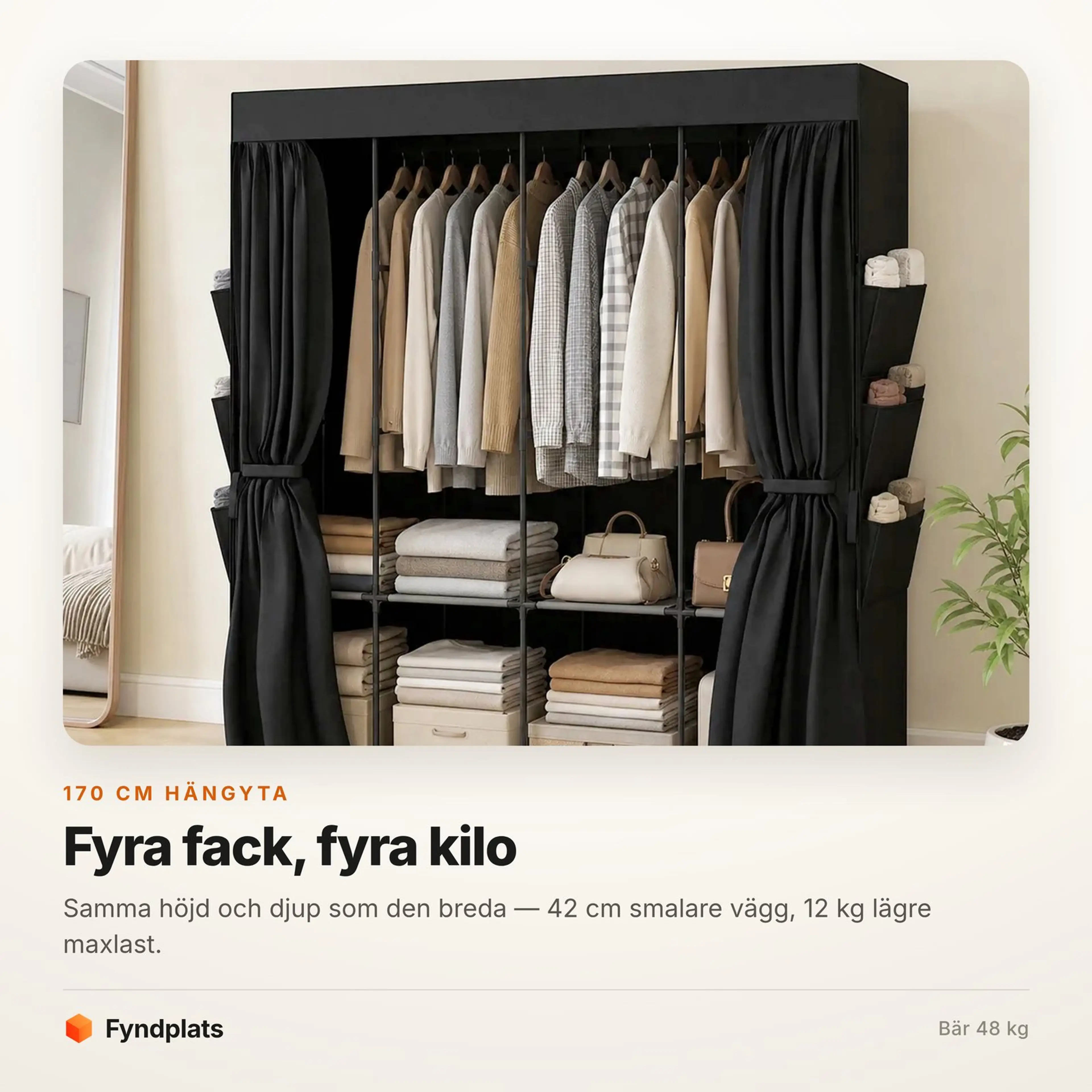 Faktakort: fyra fack och fyra kilo — 42 cm smalare än den breda modellen. Bär 48 kg