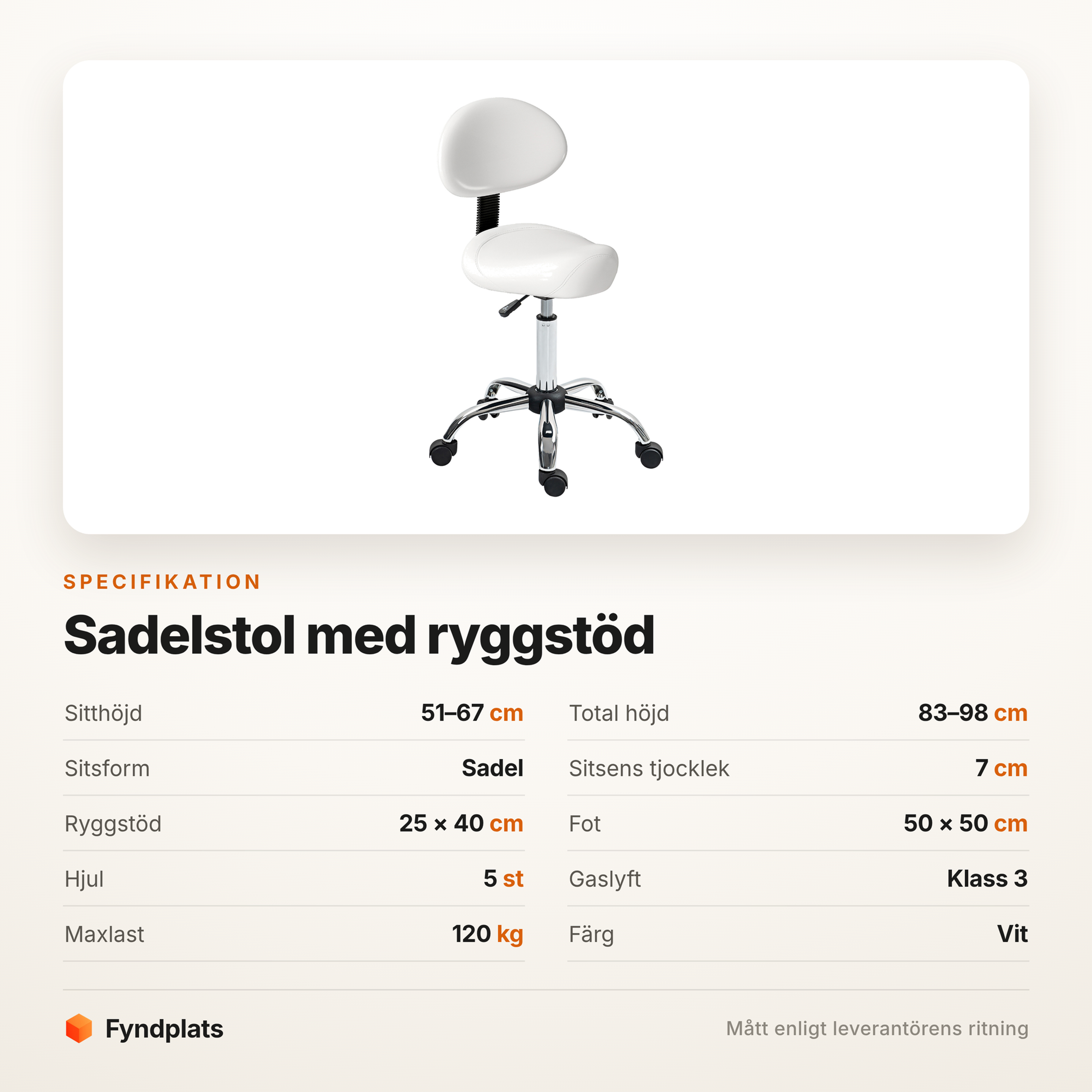 Specifikation: sitthöjd 51–67 cm, ryggstöd 25 × 40 cm och maxlast 120 kg