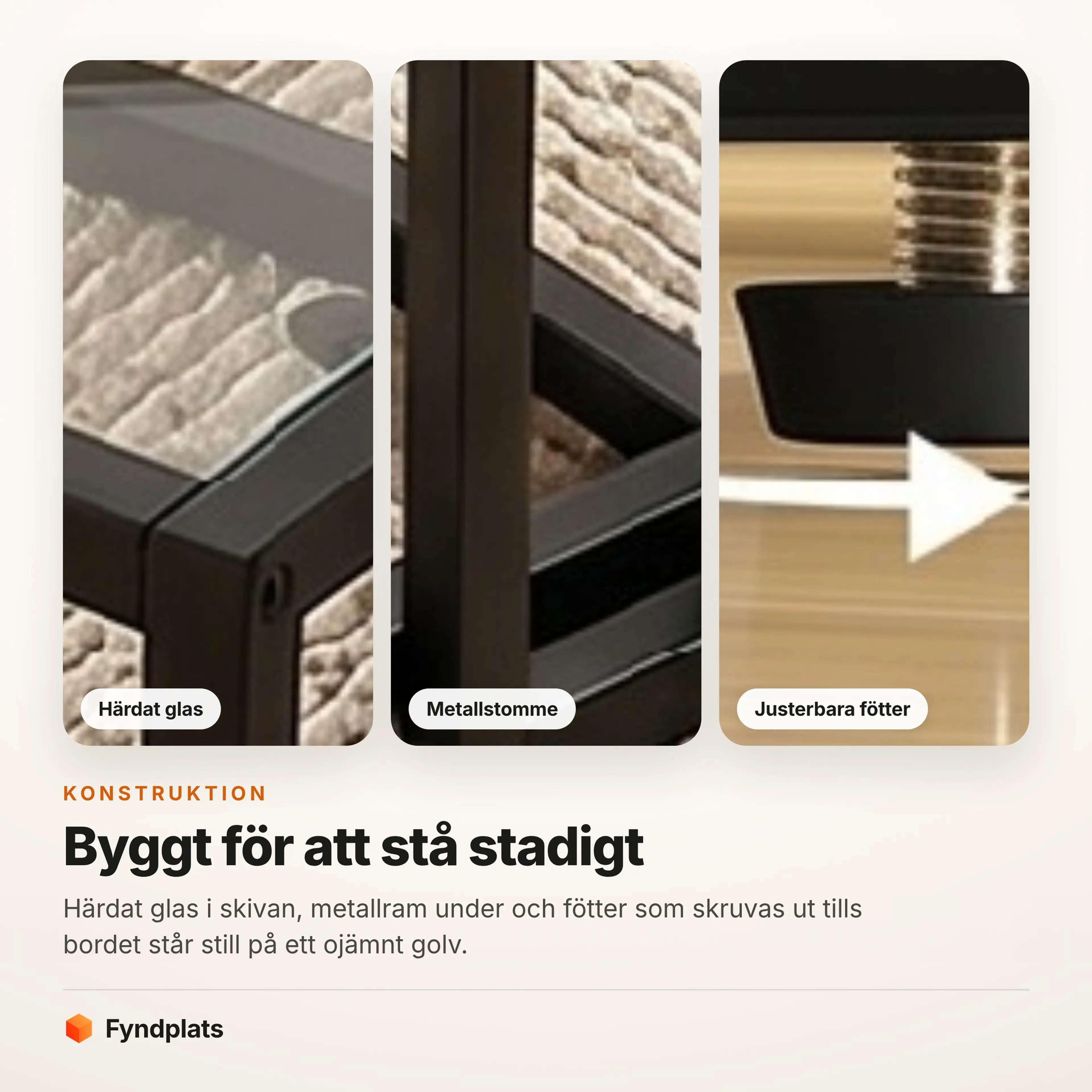 Detaljer på satsbordet: härdat glas, metallstomme och justerbara fötter