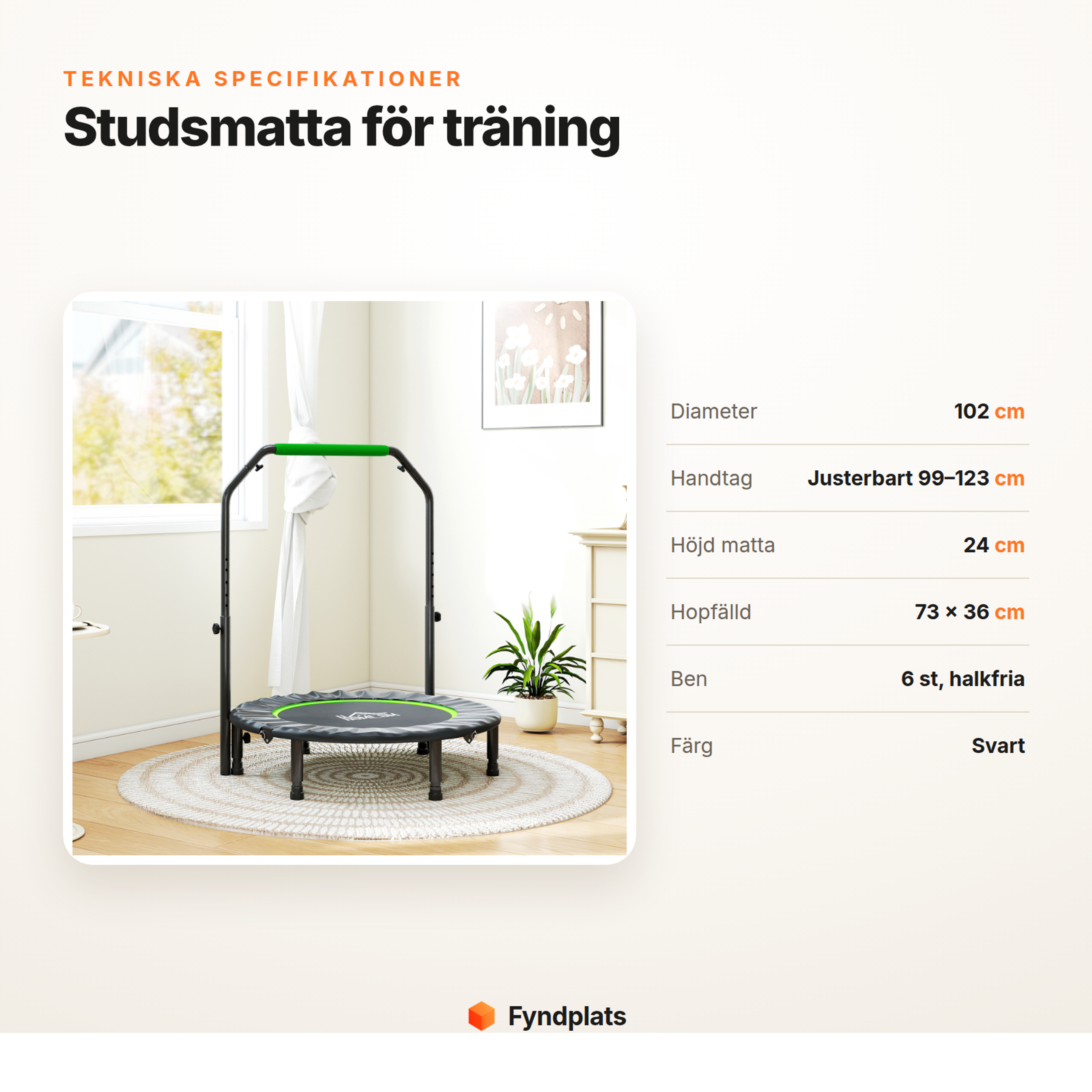 Specifikationer för studsmatta: diameter 102 cm, handtag 99–123 cm, hopfälld 73 × 36 cm, sex halkfria ben