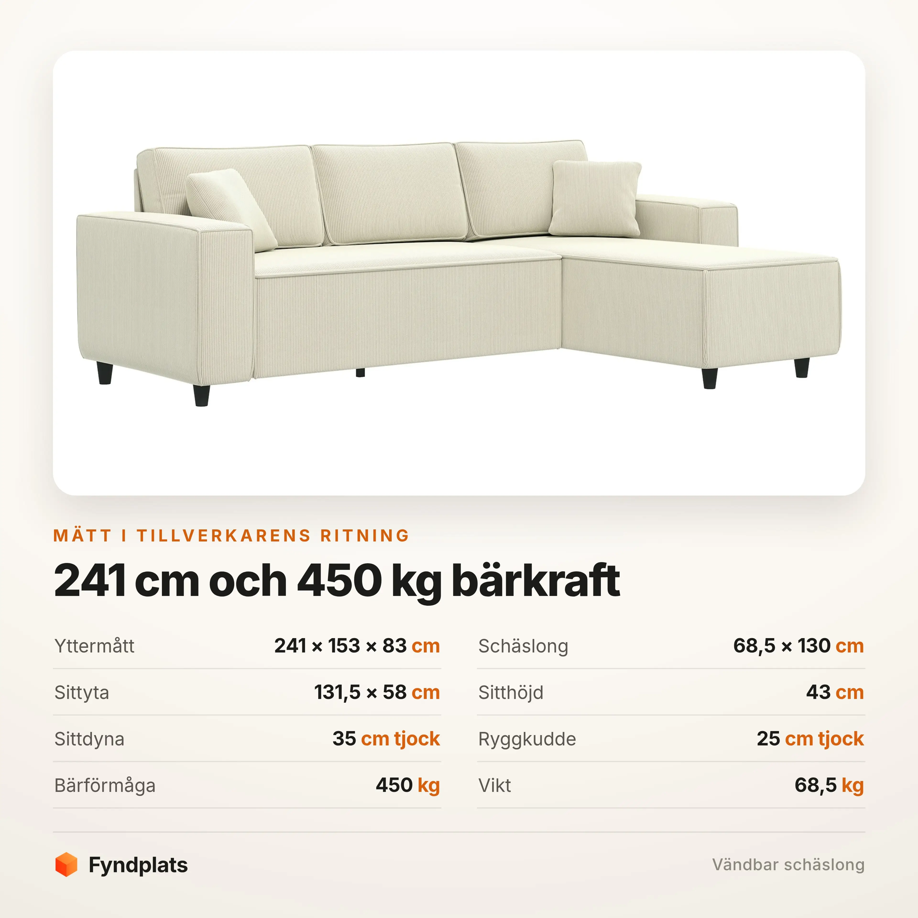 Specifikationer: 241 × 153 × 83 cm, sittdyna 35 cm, bär 450 kg
