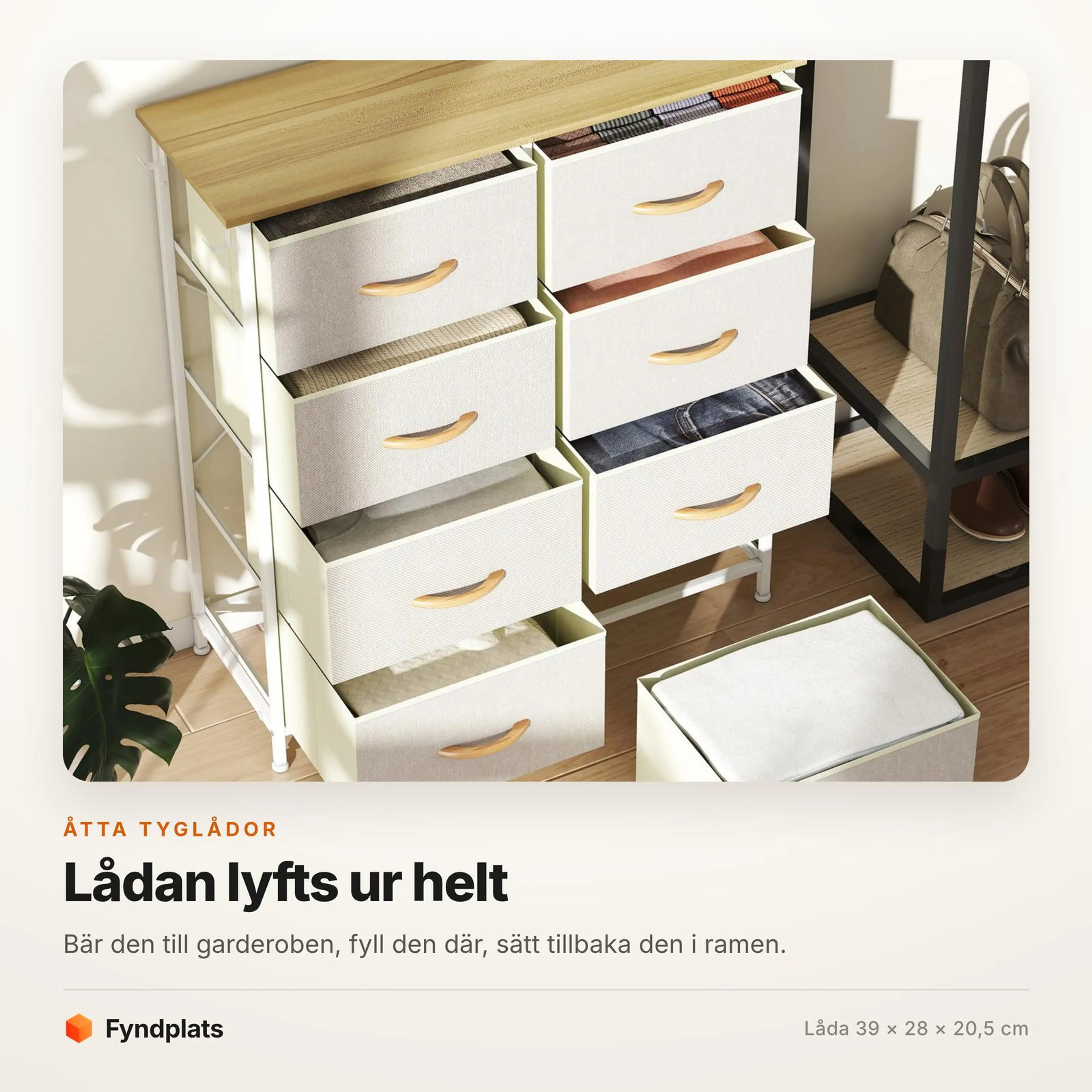 Faktakort: tyglådan lyfts ur ramen helt, låda 39 × 28 × 20,5 cm