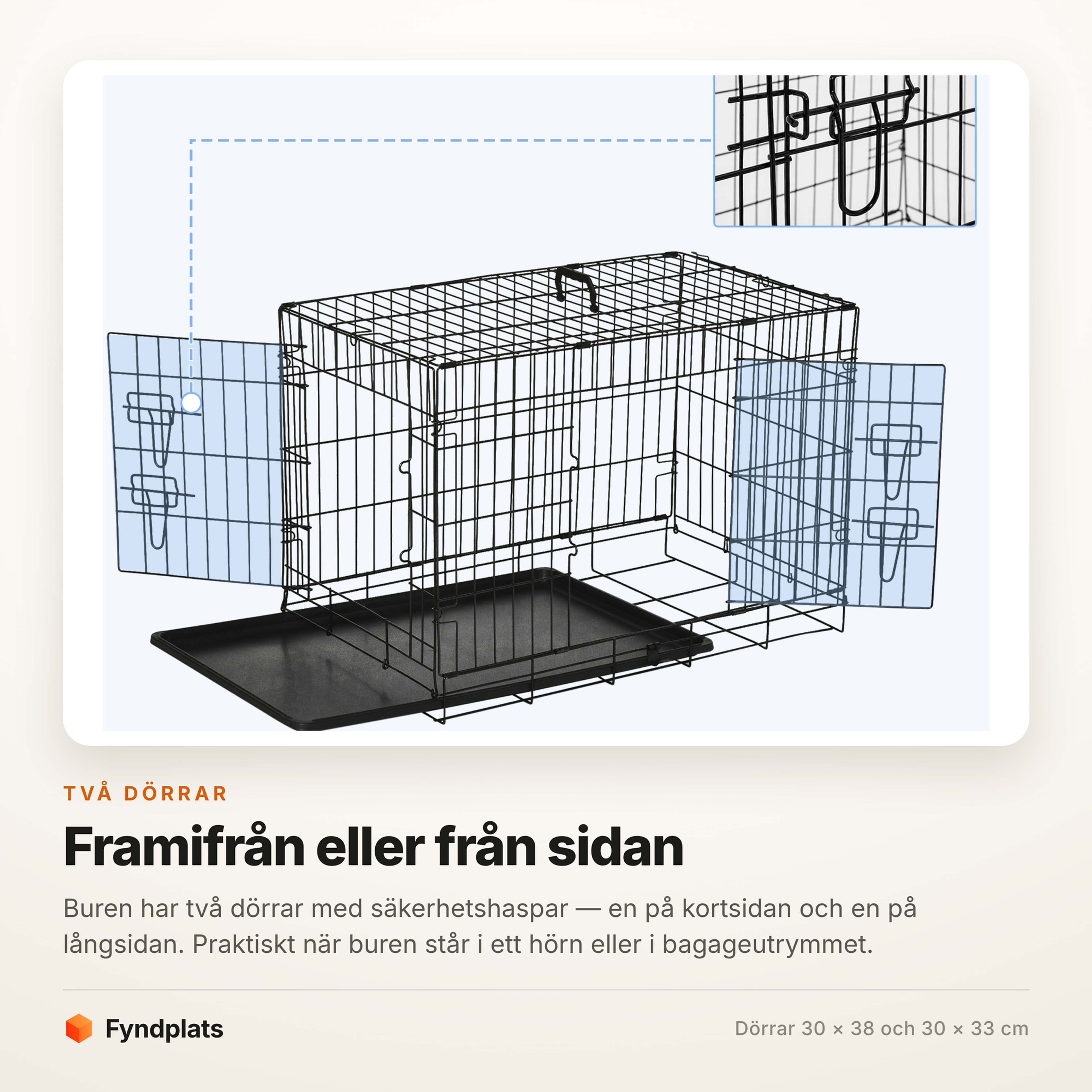 Burens två dörrar med säkerhetshaspar, en på kortsidan och en på långsidan