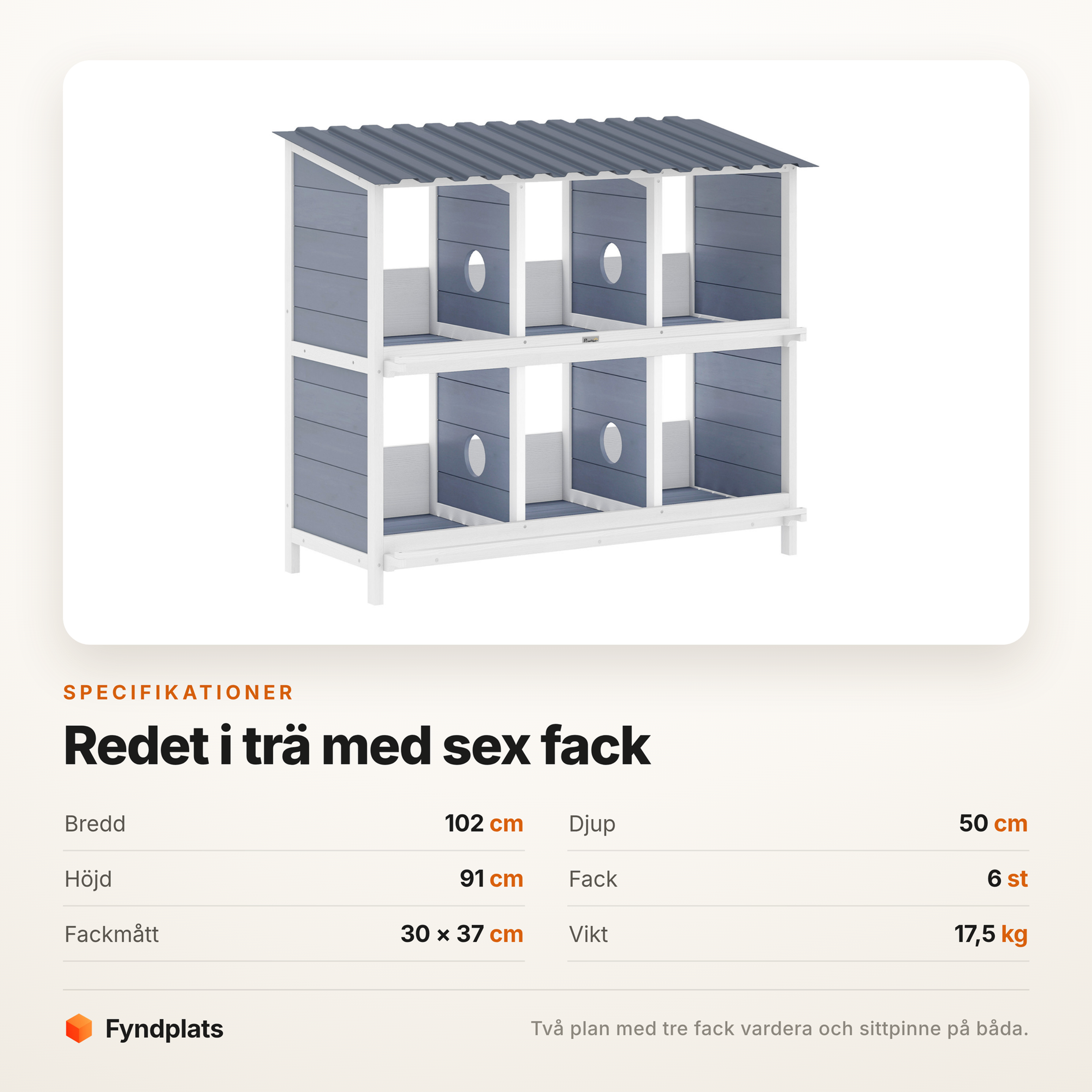 Specifikationer: 102 × 50 × 91 cm, sex fack om 30 × 37 cm och 17,5 kg