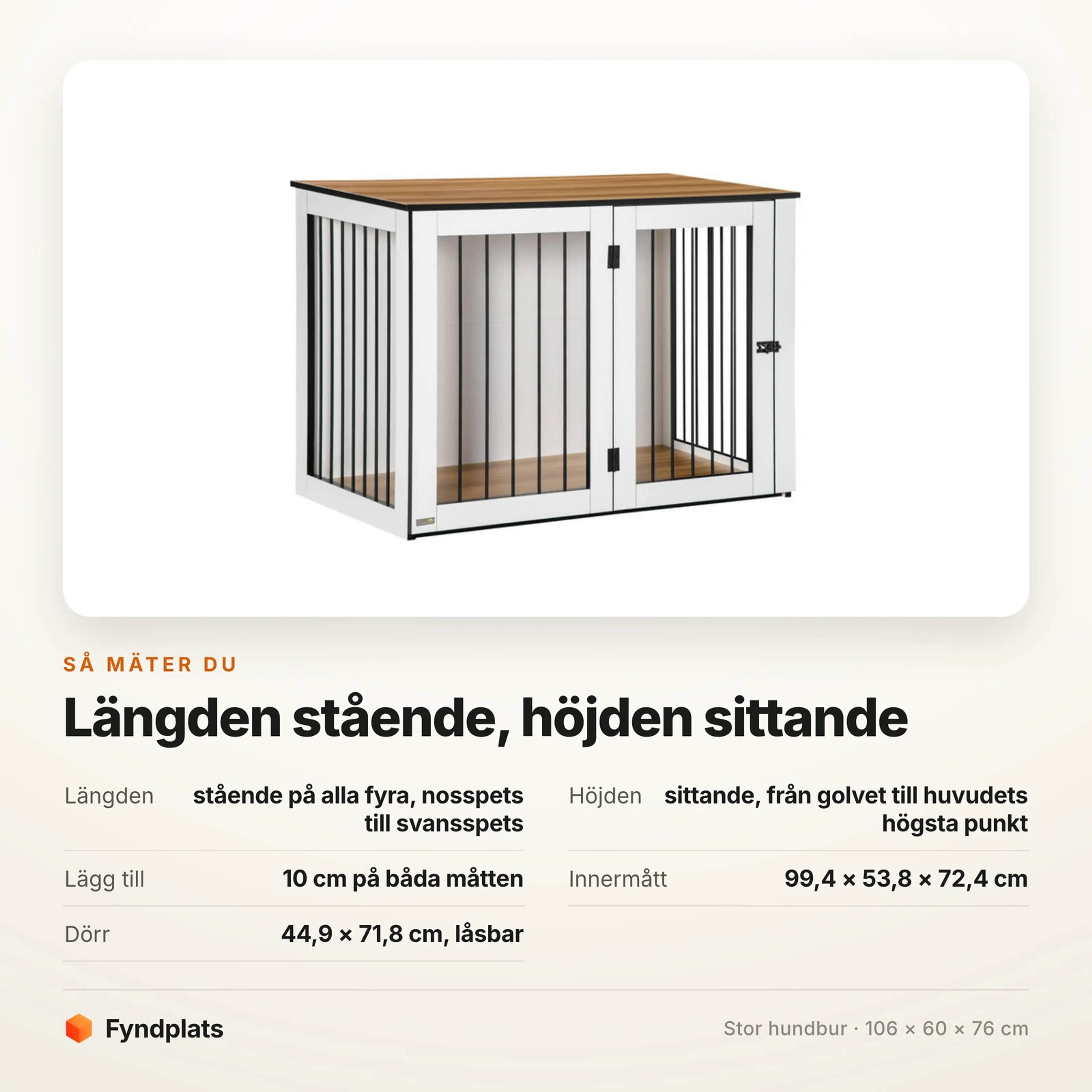 Mätkort: längden mäts stående från nosspets till svansspets, höjden sittande från golv till hjässa