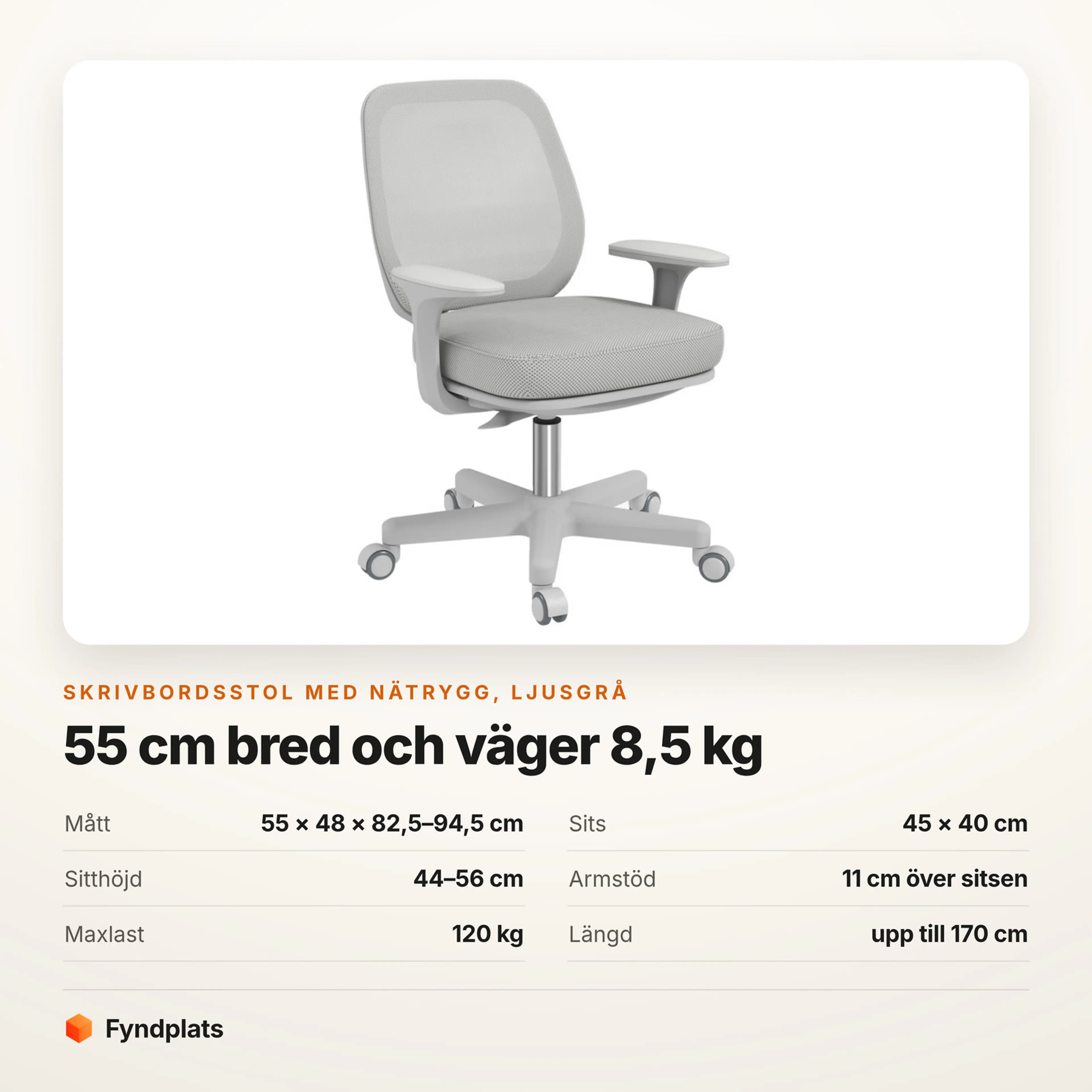 Skrivbordsstol i ljusgrå med nätrygg – Faktakort med mått, sits, sitthöjd, armstöd, maxlast och längdgräns