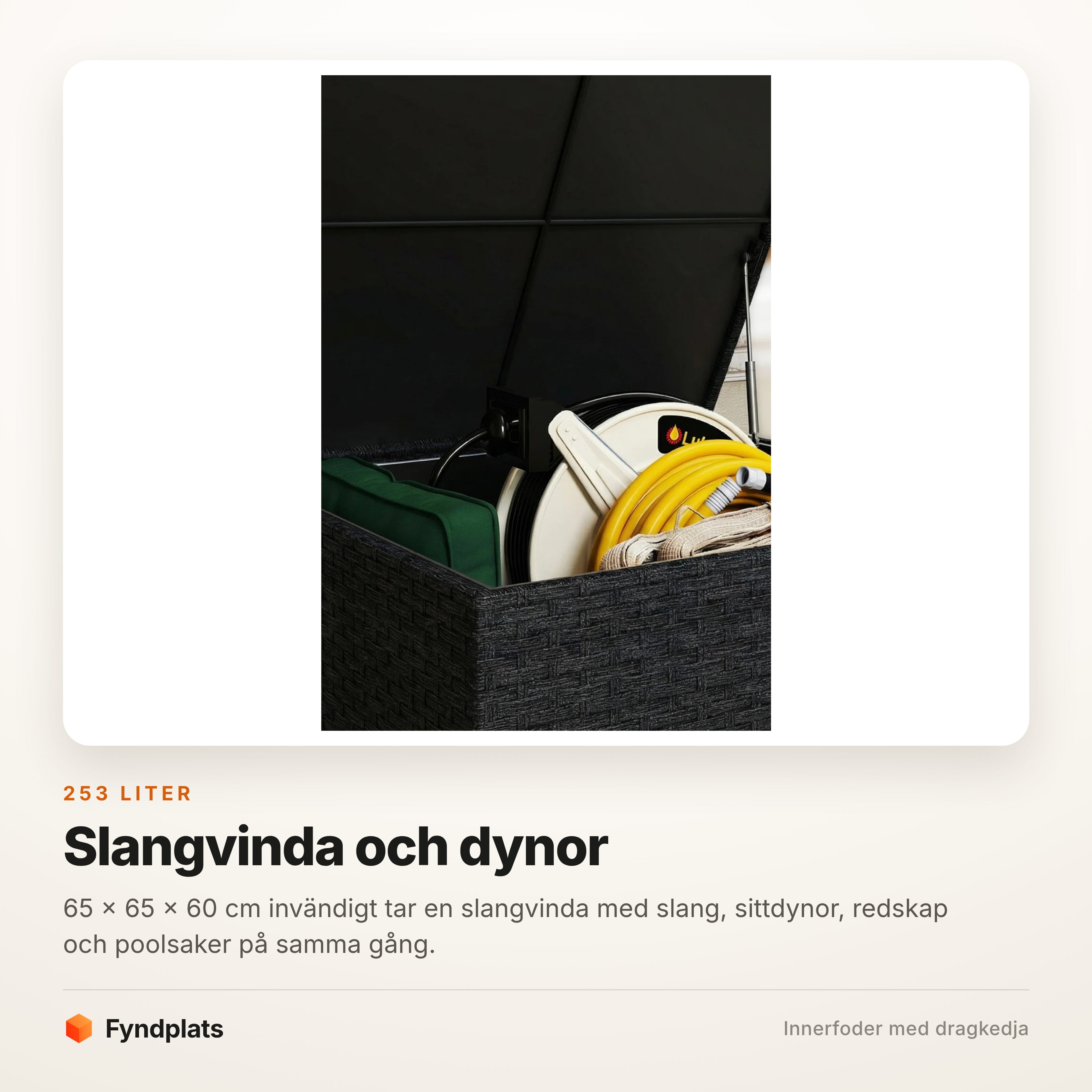 Slangvinda, sittdynor och redskap i förvaringsboxens 253 liter