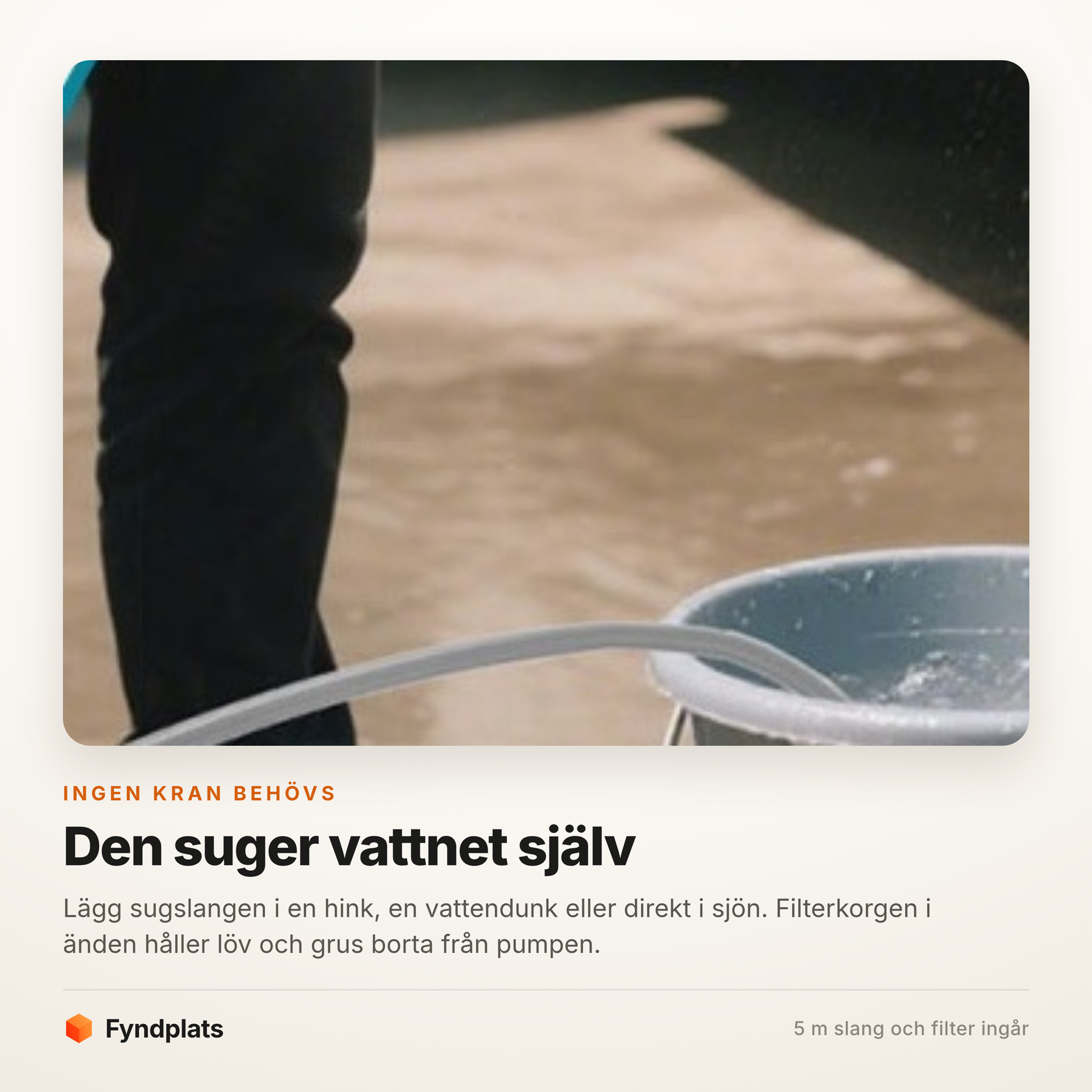 Sugslangen ligger i en hink — pistolen behöver ingen kran