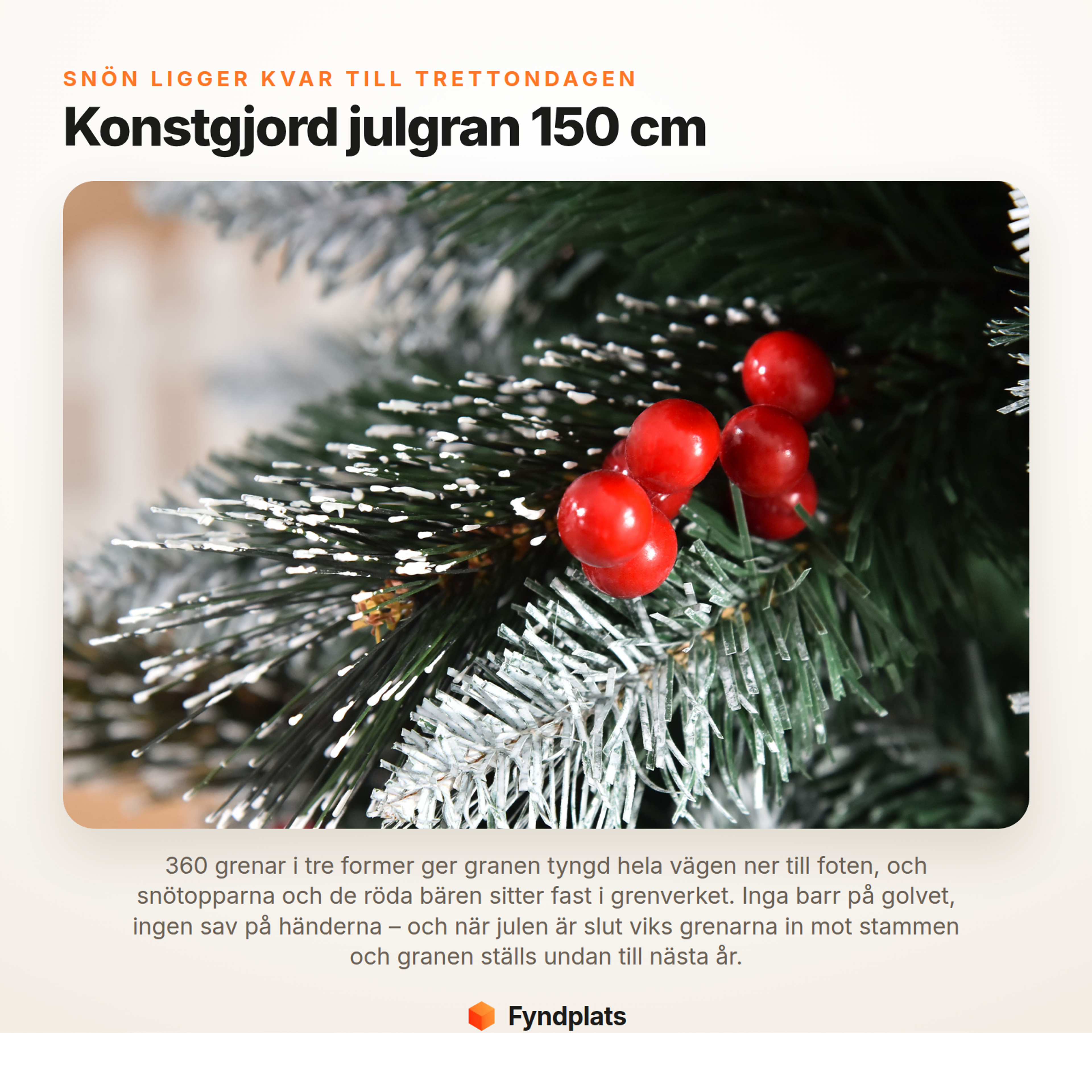 Fyndplats faktakort: konstgjord julgran 150 cm med 360 grenar, snötoppar och röda bär