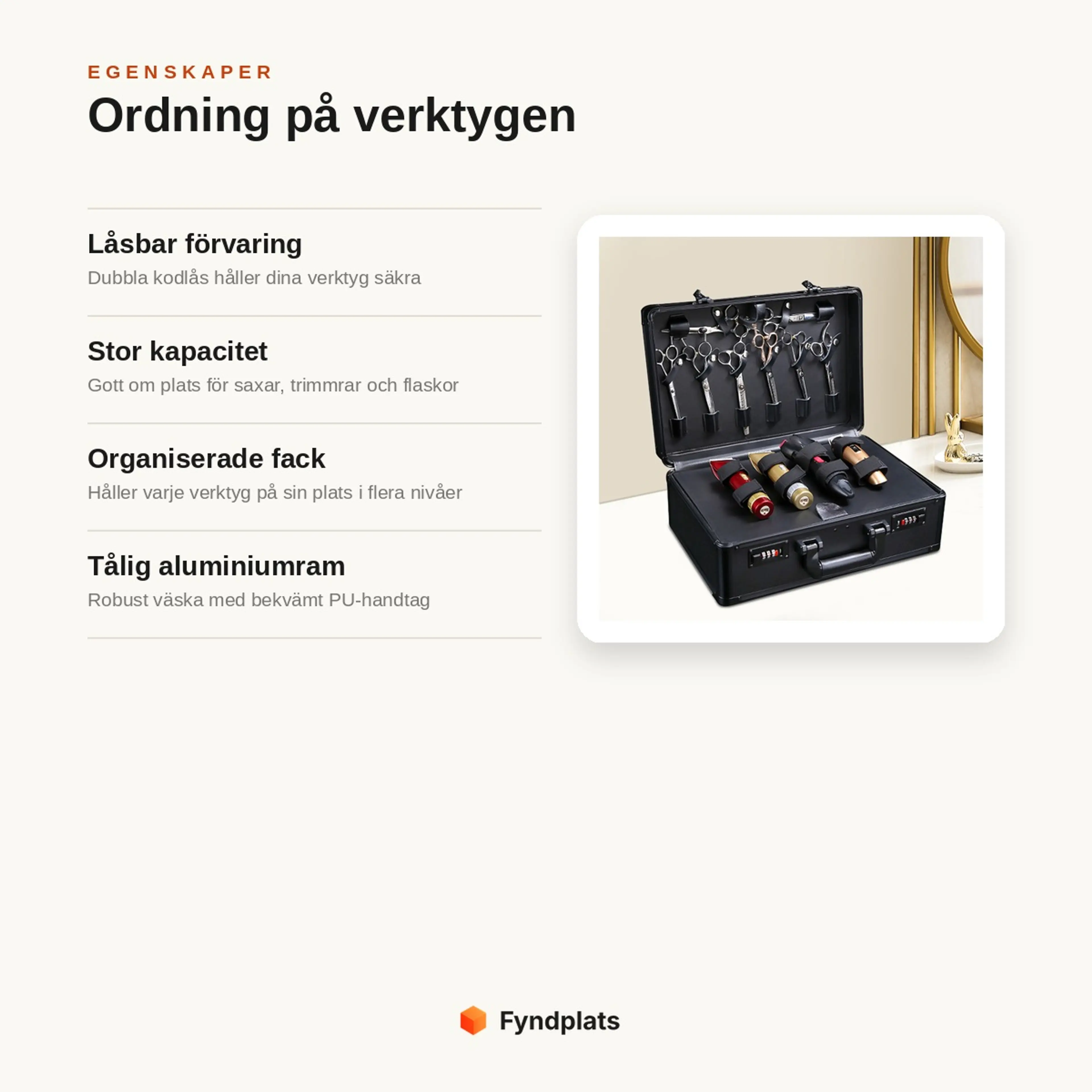 Egenskaper: låsbar förvaring, stor kapacitet, organiserade fack och tålig aluminiumram