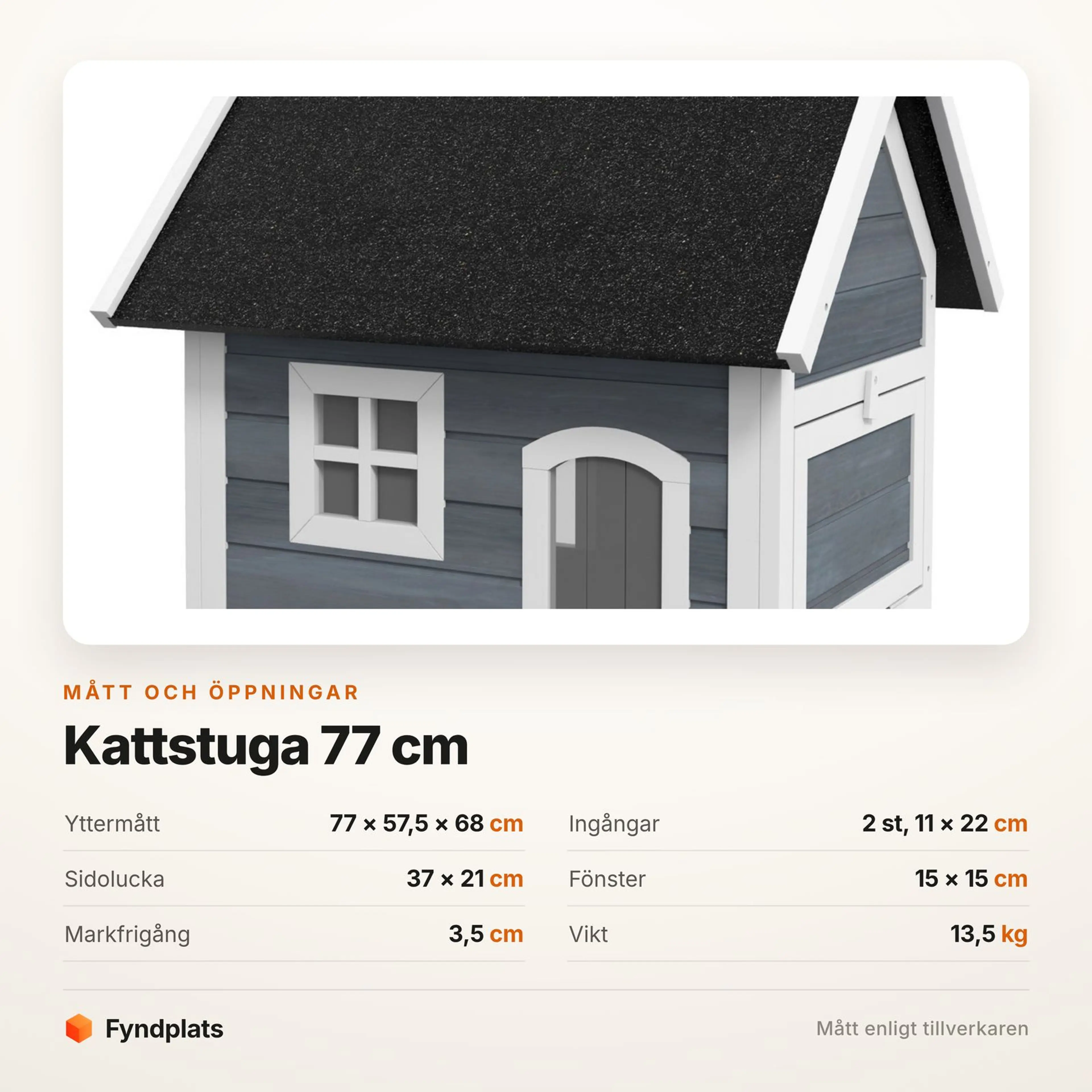 Specifikationskort: kattstuga 77 × 57,5 × 68 cm, två ingångar 11 × 22 cm, vikt 13,5 kg
