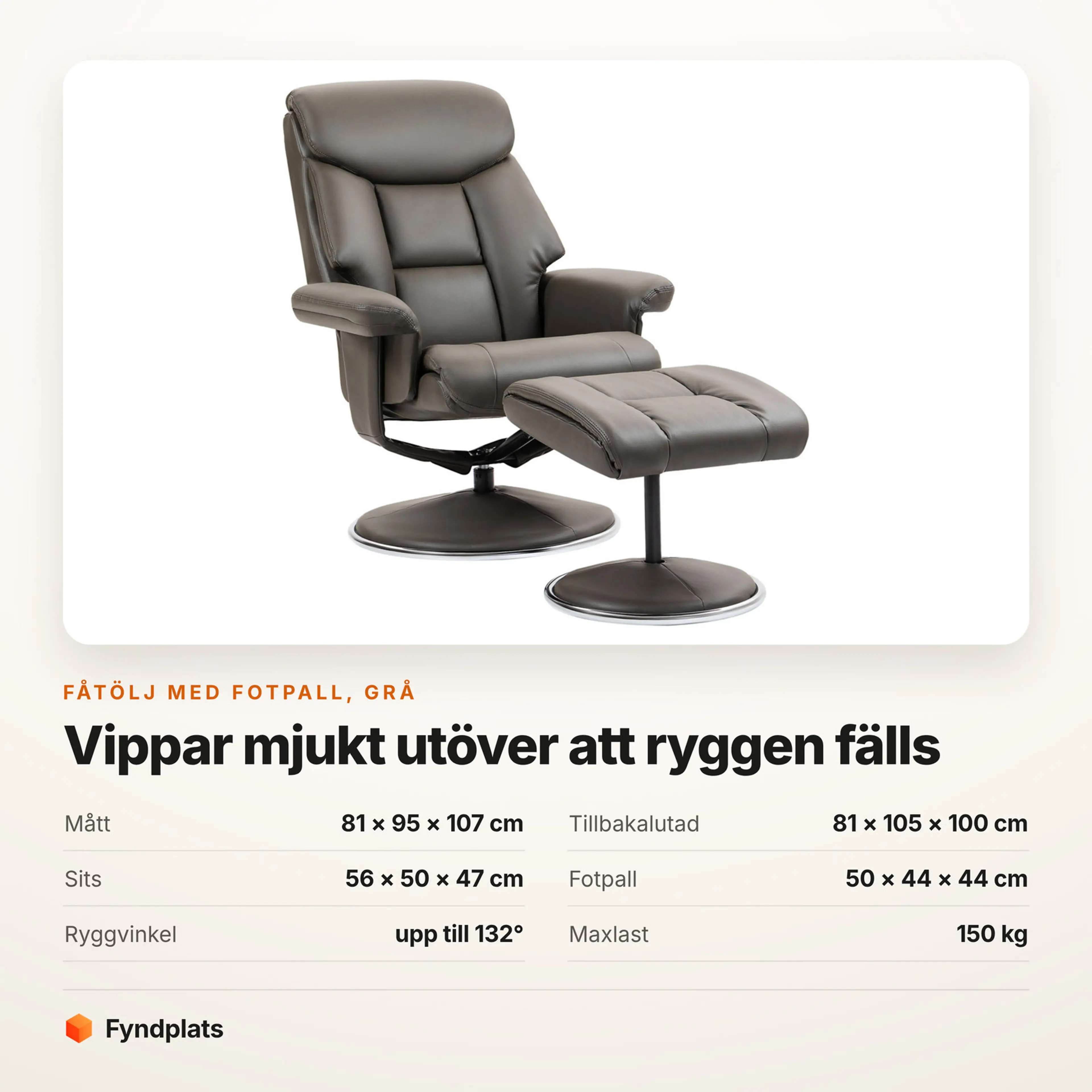 Fåtölj i grått konstläder med fotpall – Faktakort med mått, fotpallens mått, ryggvinkel och maxlast