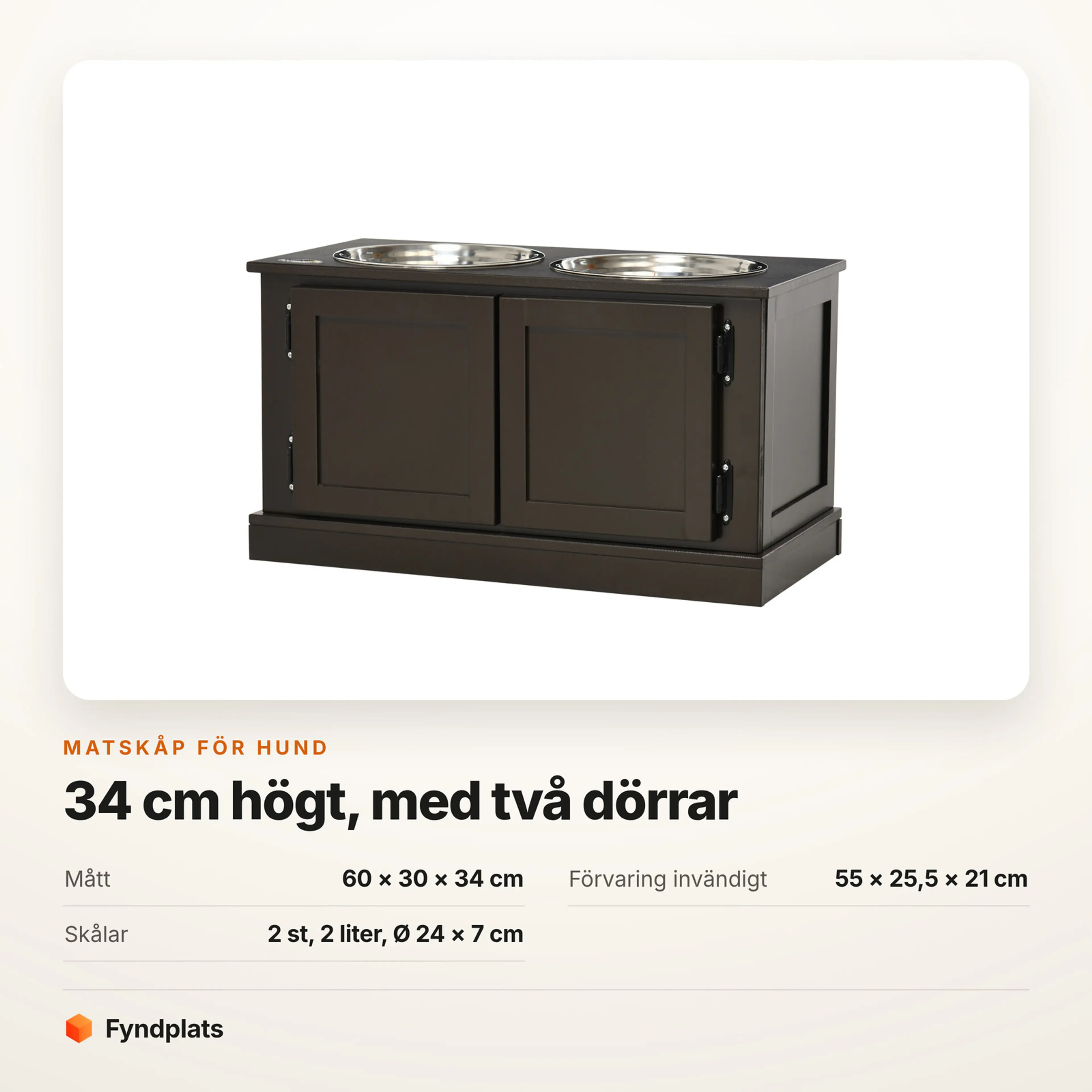 Faktakort: 60 × 30 × 34 cm, förvaring 55 × 25,5 × 21 cm och skålar på 2 liter