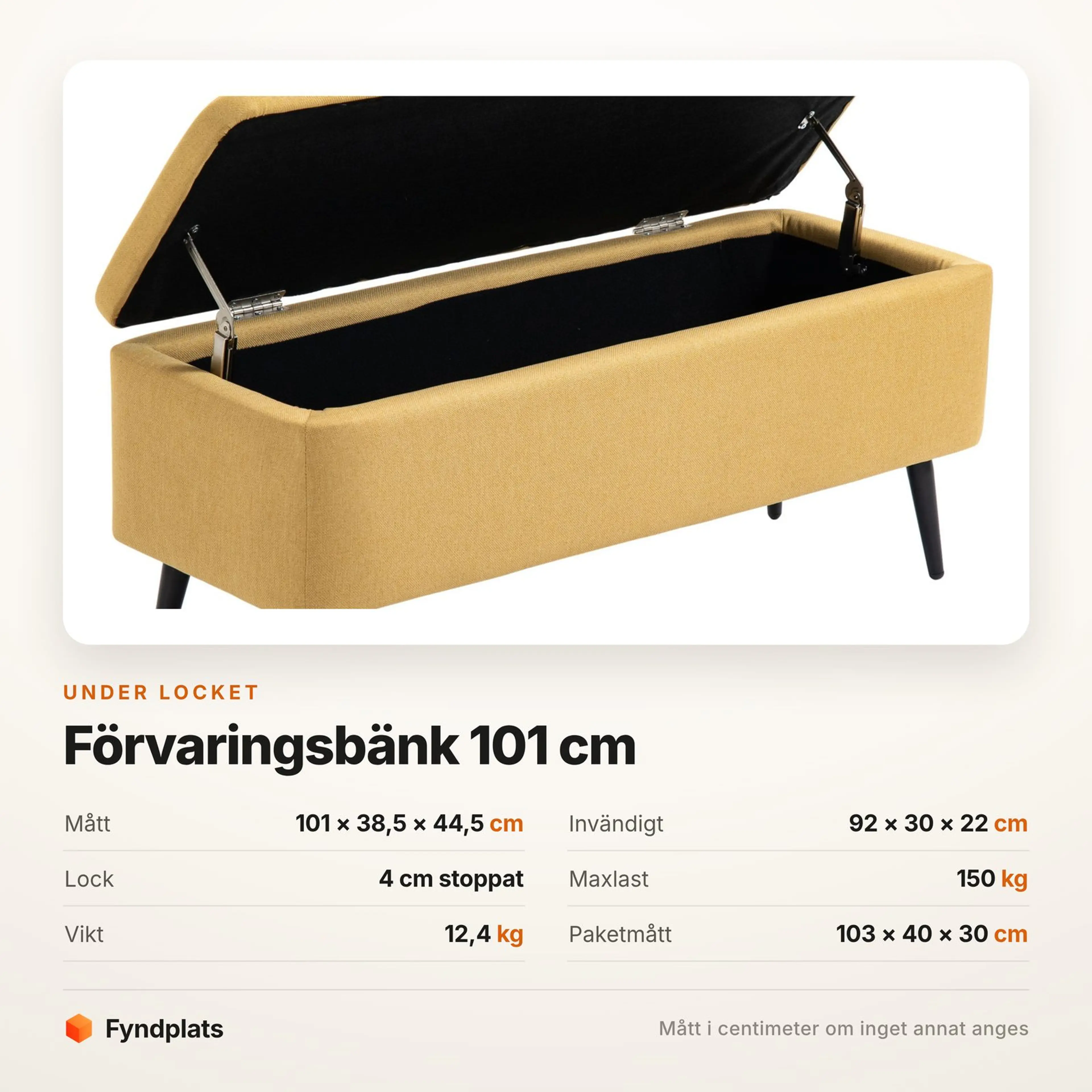 Faktakort: bänken 101 × 38,5 × 44,5 cm, 92 × 30 × 22 cm invändigt och 150 kg