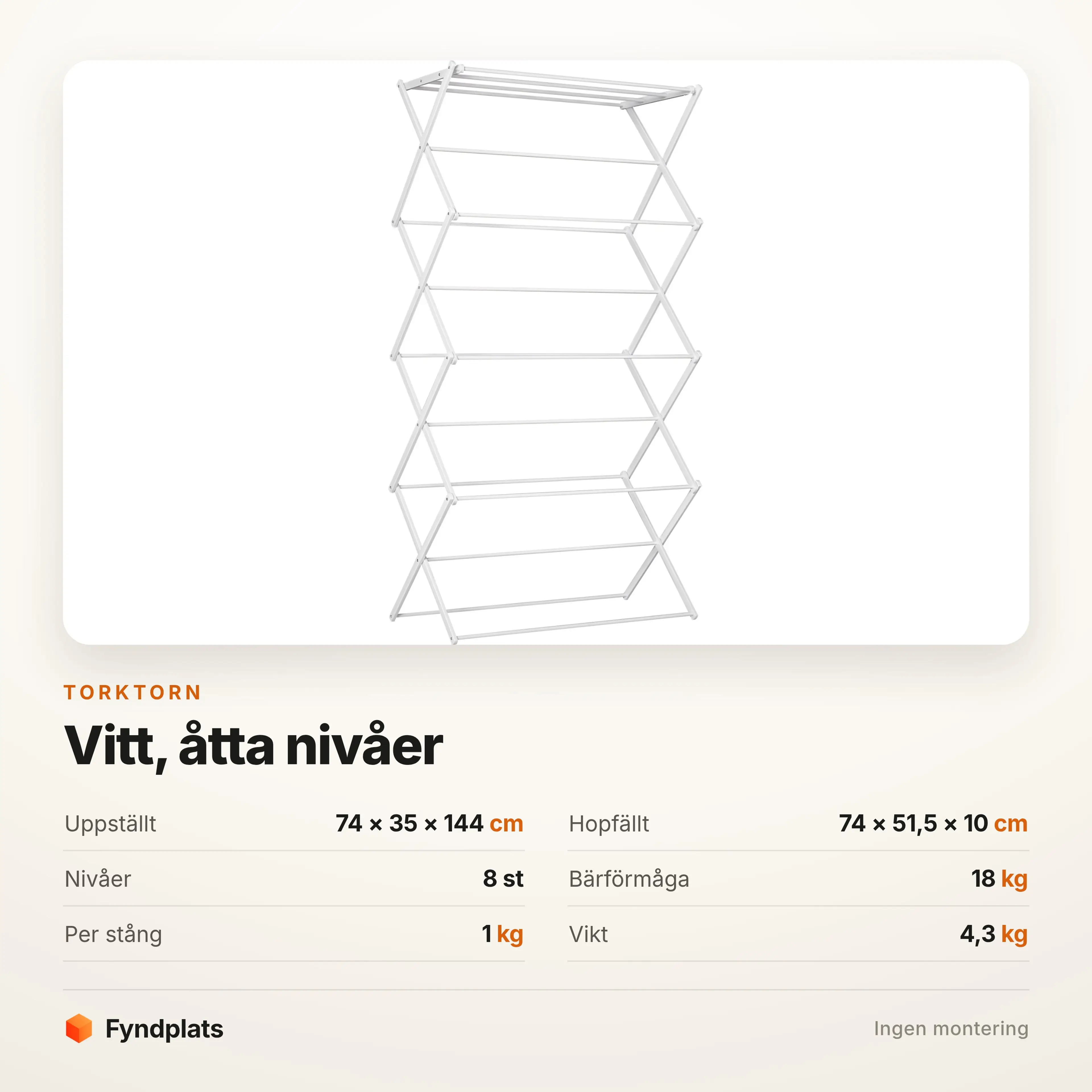 Specifikation: 74 × 35 × 144 cm, åtta nivåer, 18 kg