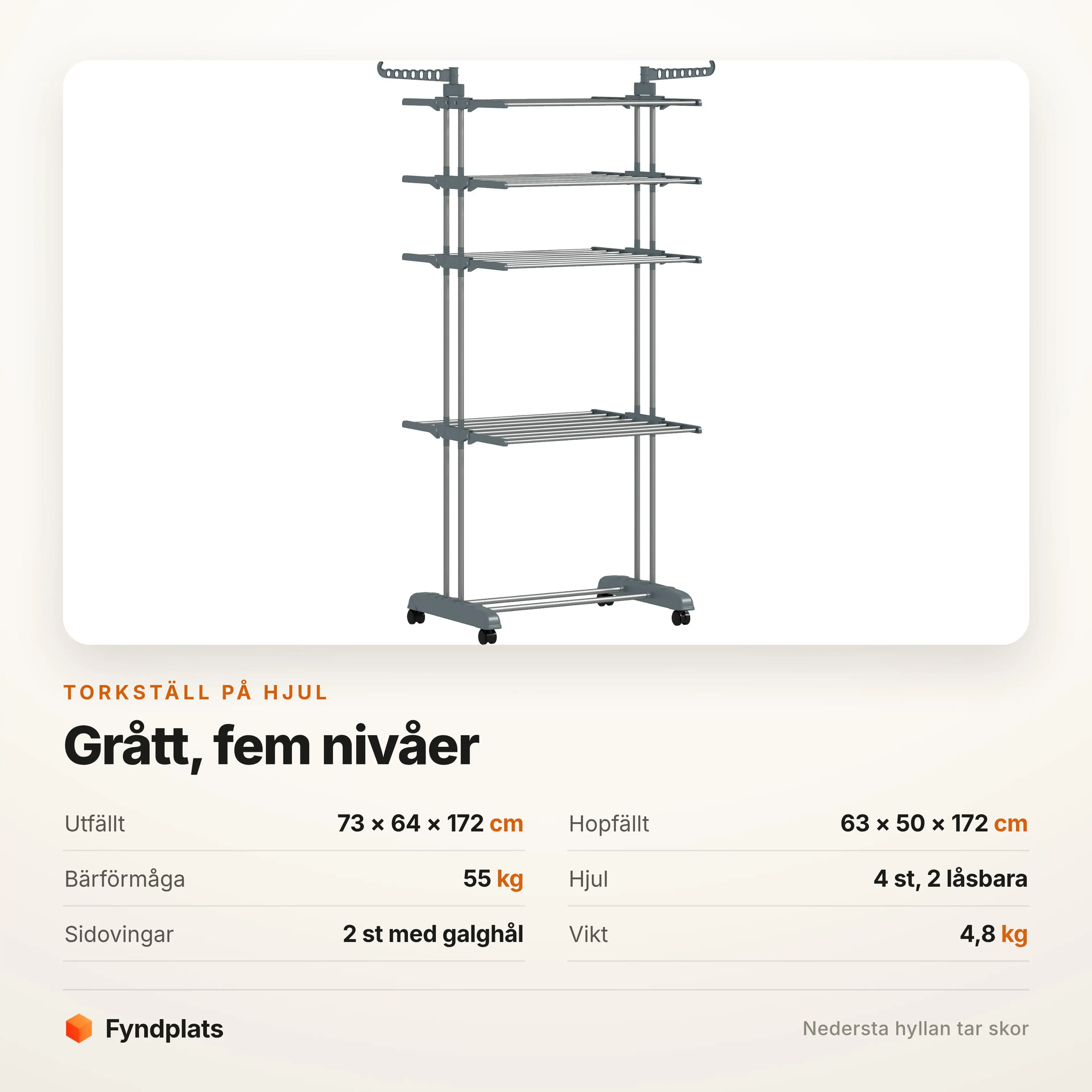 Specifikation: 73 × 64 × 172 cm, fem nivåer, 55 kg