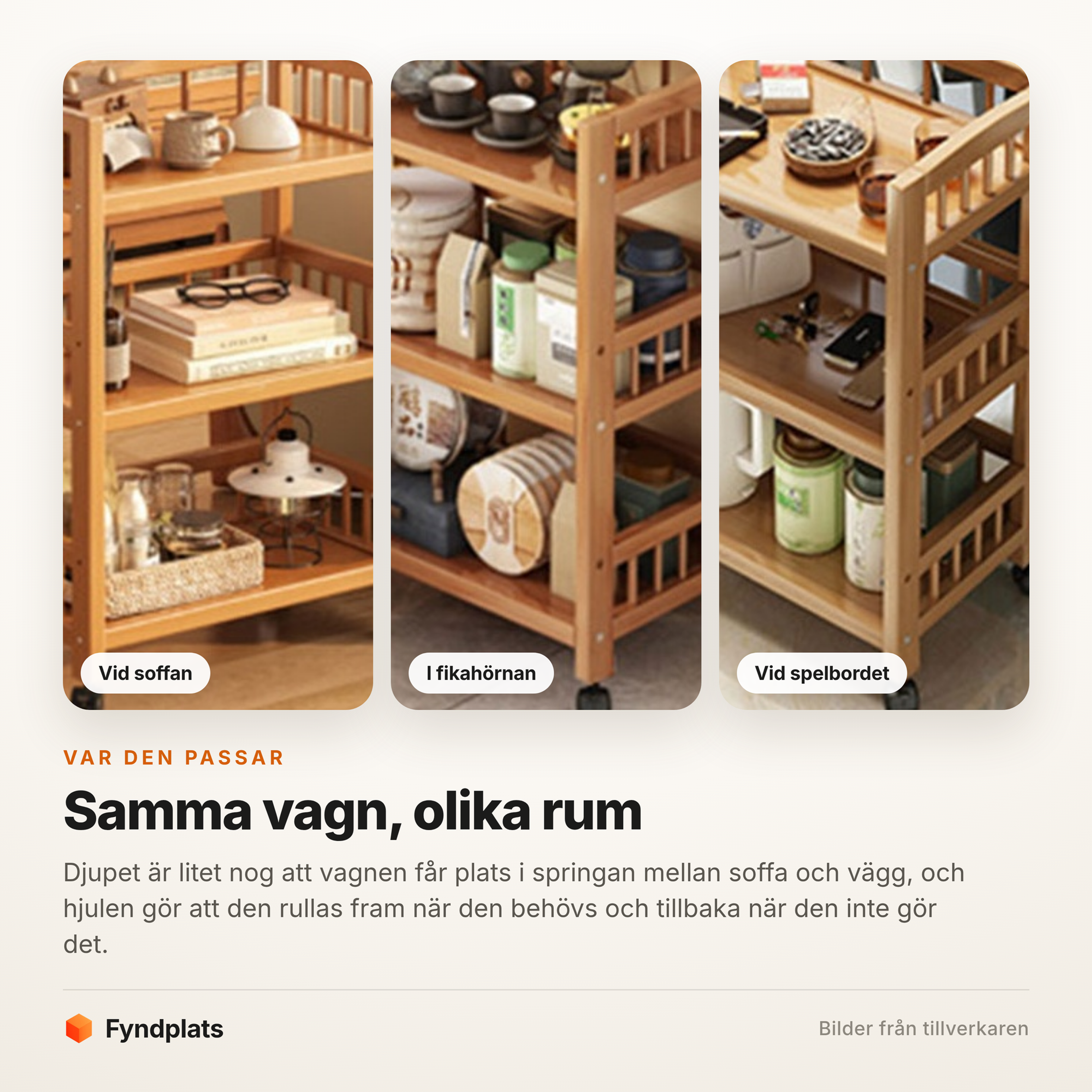 Vagnen vid soffan, i fikahörnan och vid spelbordet