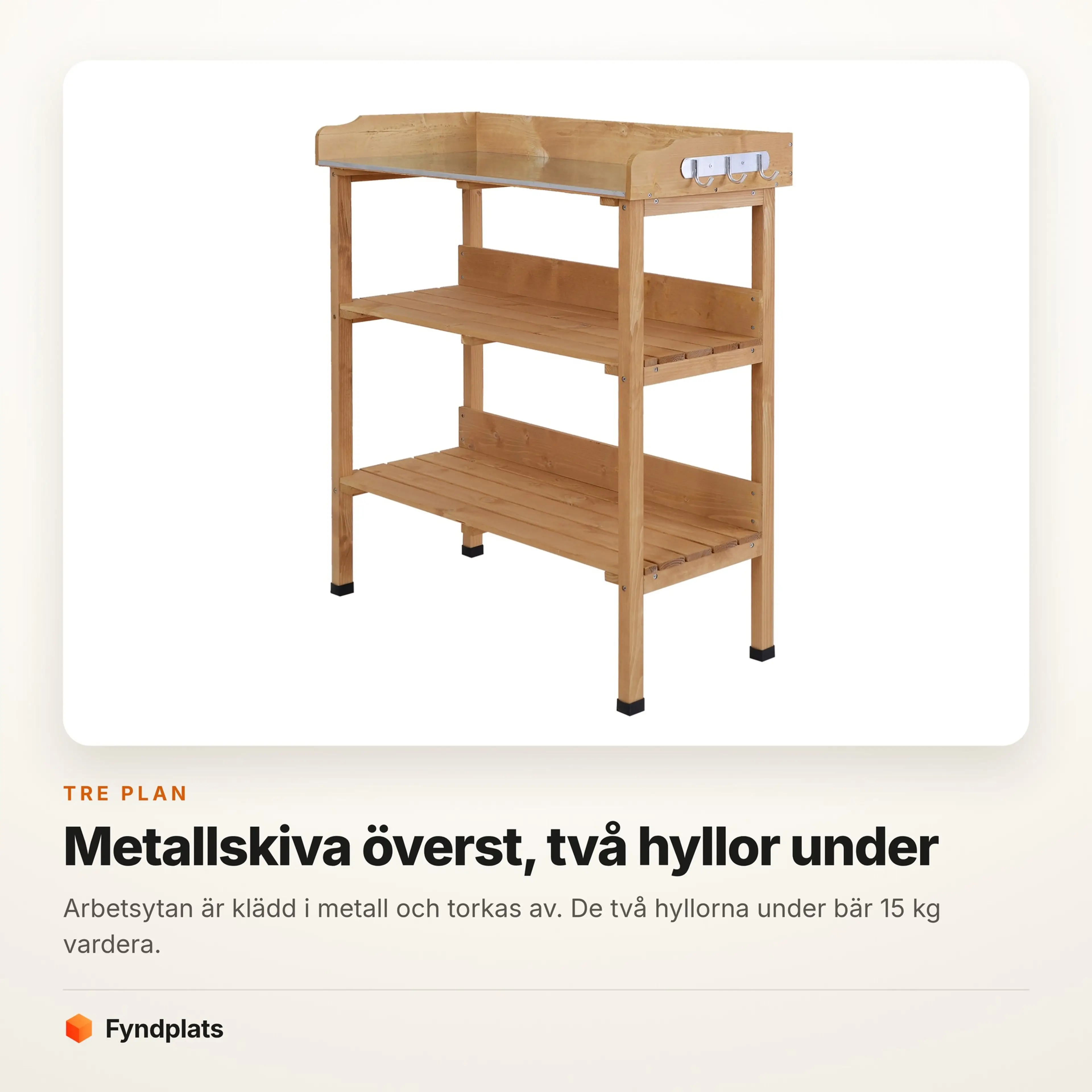 Planteringsbordet sett från sidan med metallskivan överst och två hyllor under