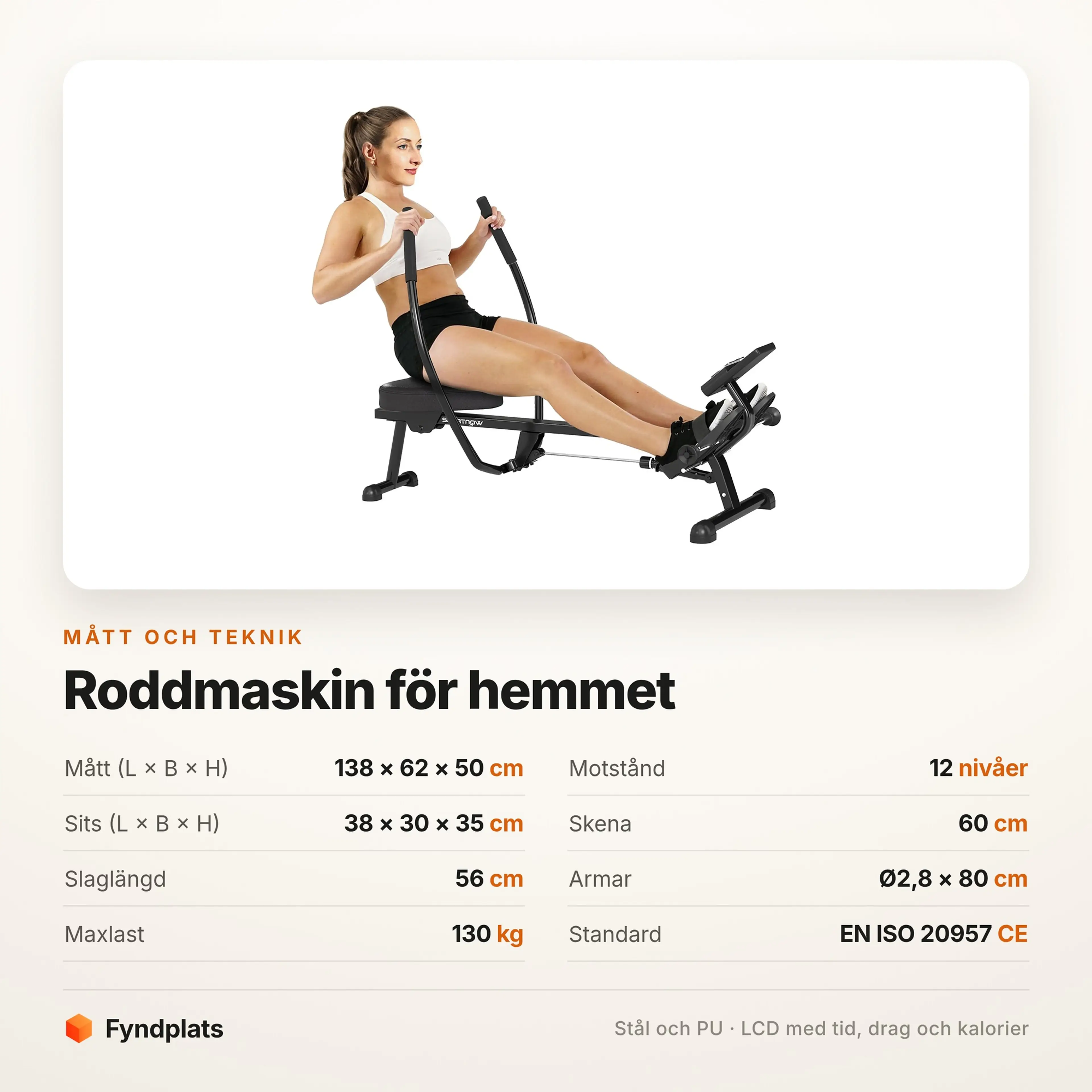 Måttabell för roddmaskinen: 138 × 62 × 50 cm och 12 motståndsnivåer