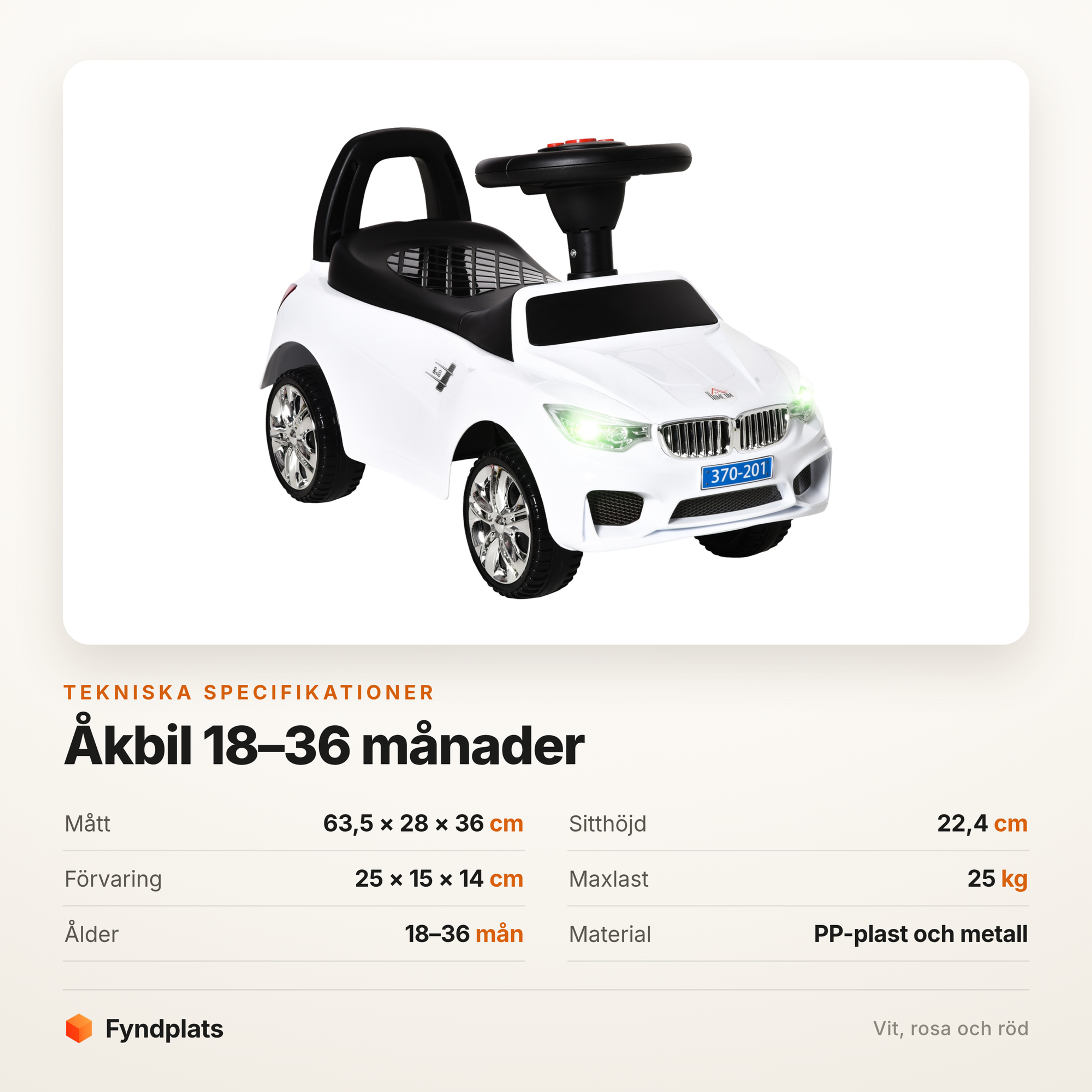Fyndplats spec-kort för åkbilen: 63,5 × 28 × 36 cm, sitthöjd 22,4 cm, förvaring 25 × 15 × 14 cm, maxlast 25 kg och ålder 18–36 månader