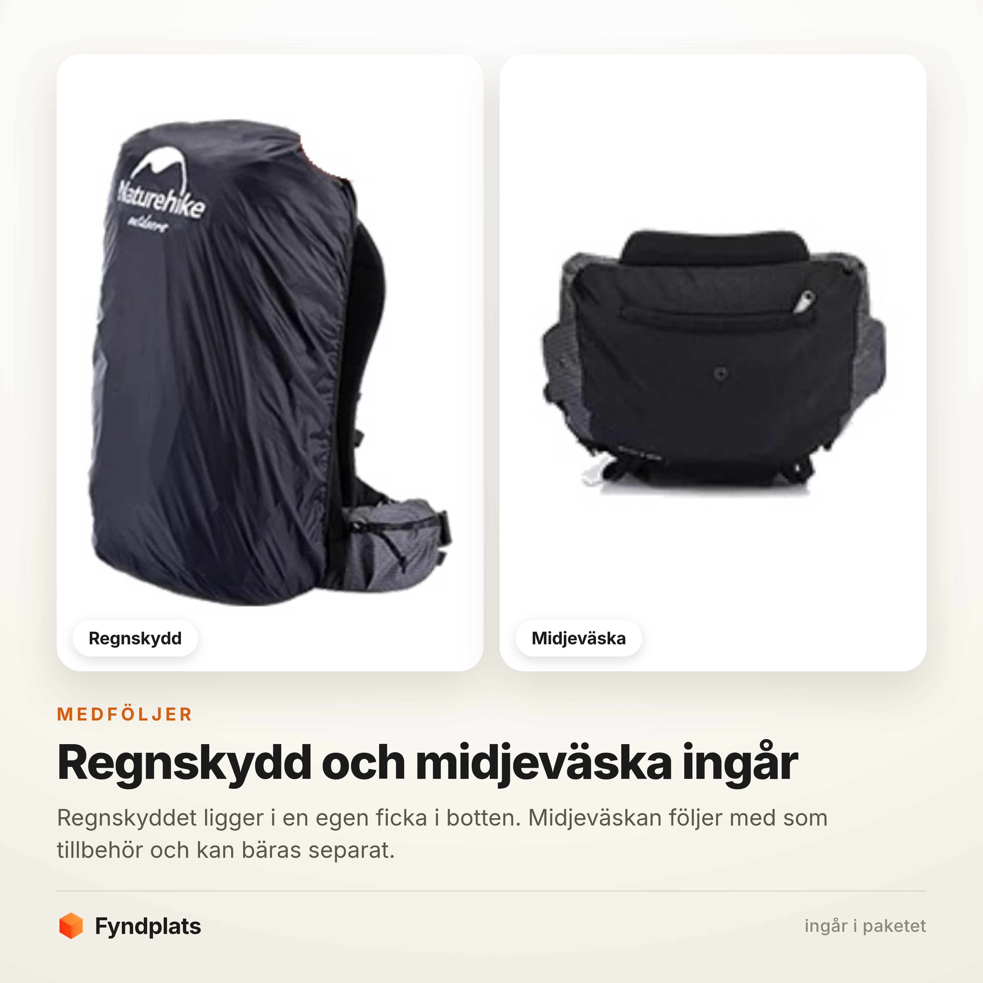 Regnskyddet och midjeväskan som följer med i paketet